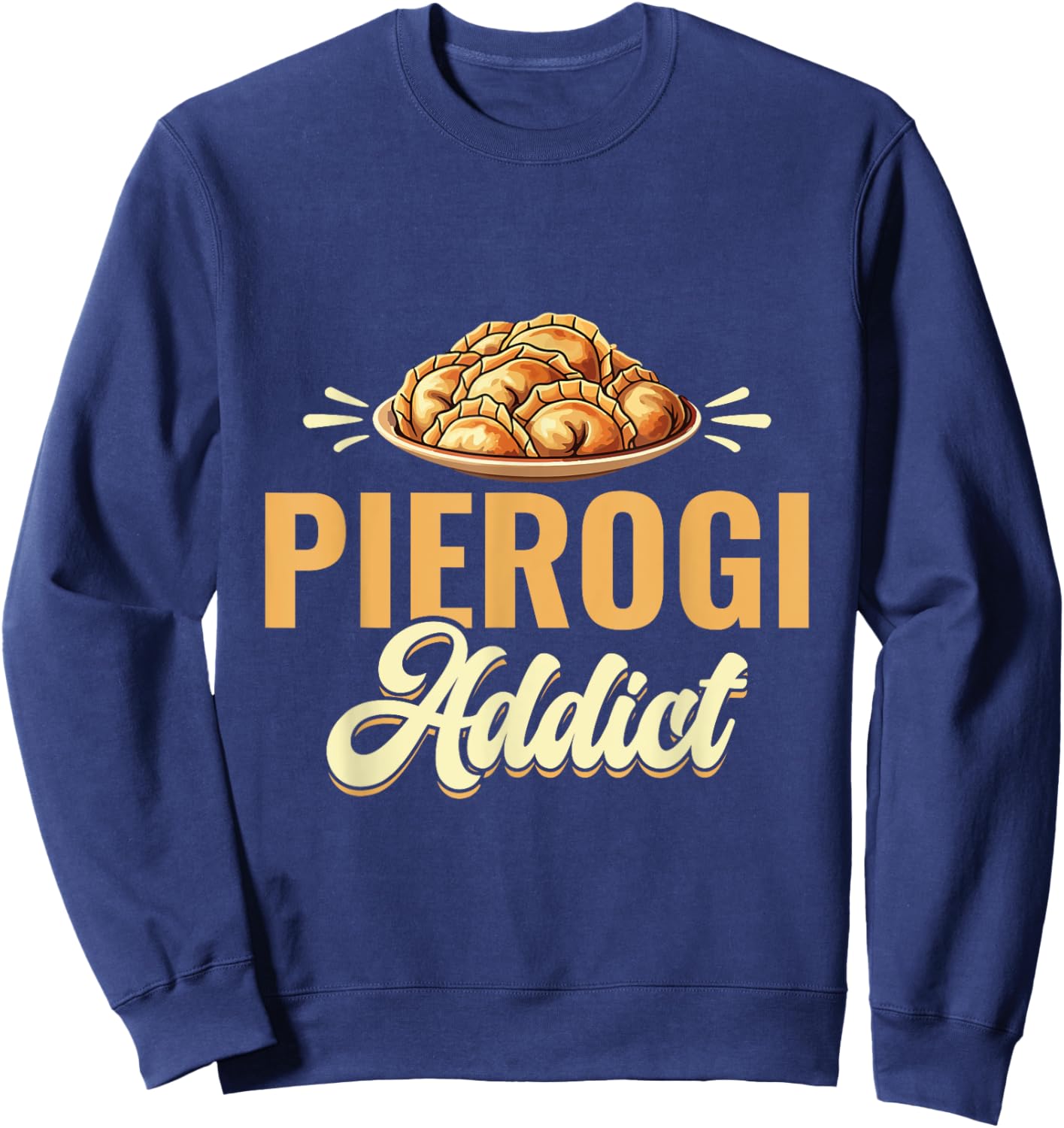 Pierogi Addict - Roots Polish Poland Sweatshirt - Sweatshirt | Navy