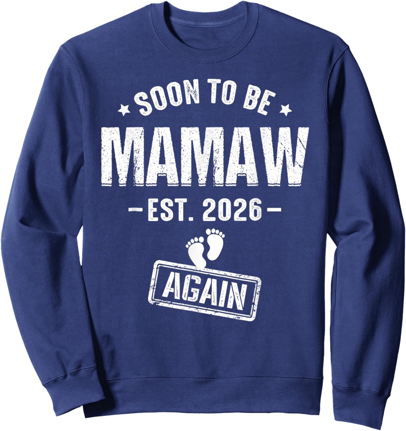 Soon to Be Mamaw Again Est 2026 Promoted to Mamaw Sweatshirt - Sweatshirt | Navy