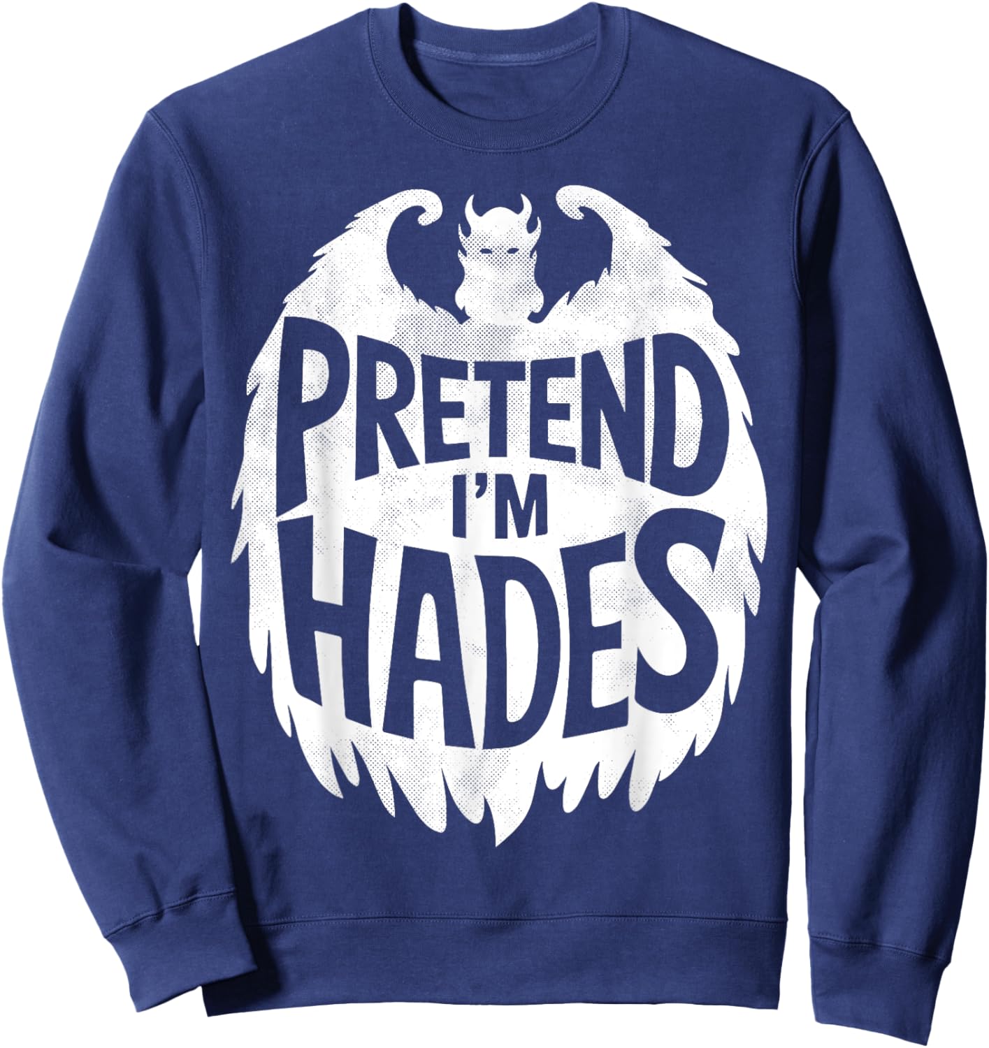 Funny Group Easy Adult Halloween Costumes Pretend I'm Hades Sweatshirt - Sweatshirt | Navy