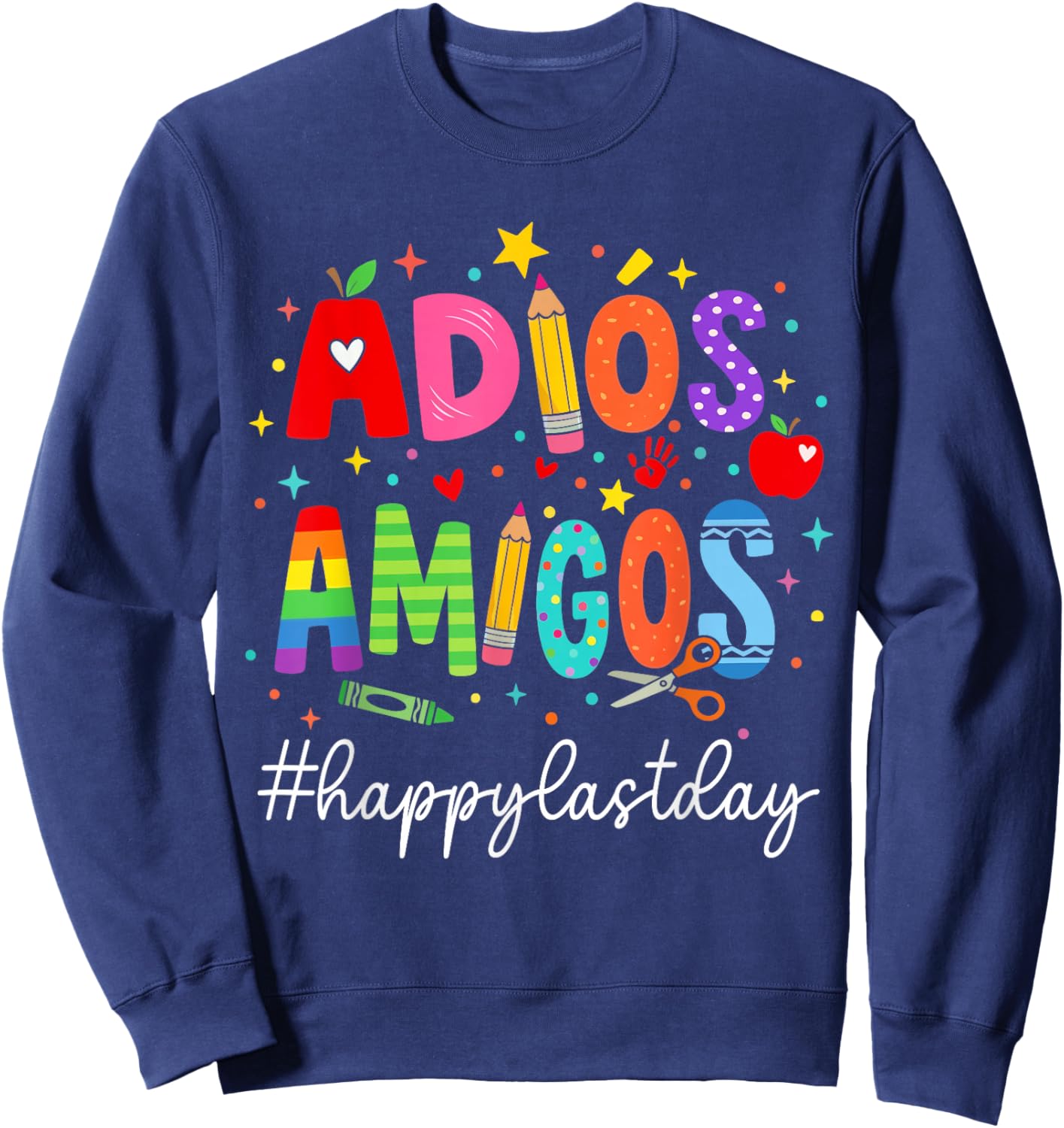 Adios Amigos Happy Last Day of School Teacher Spanish Women Sweatshirt - Sweatshirt | Navy