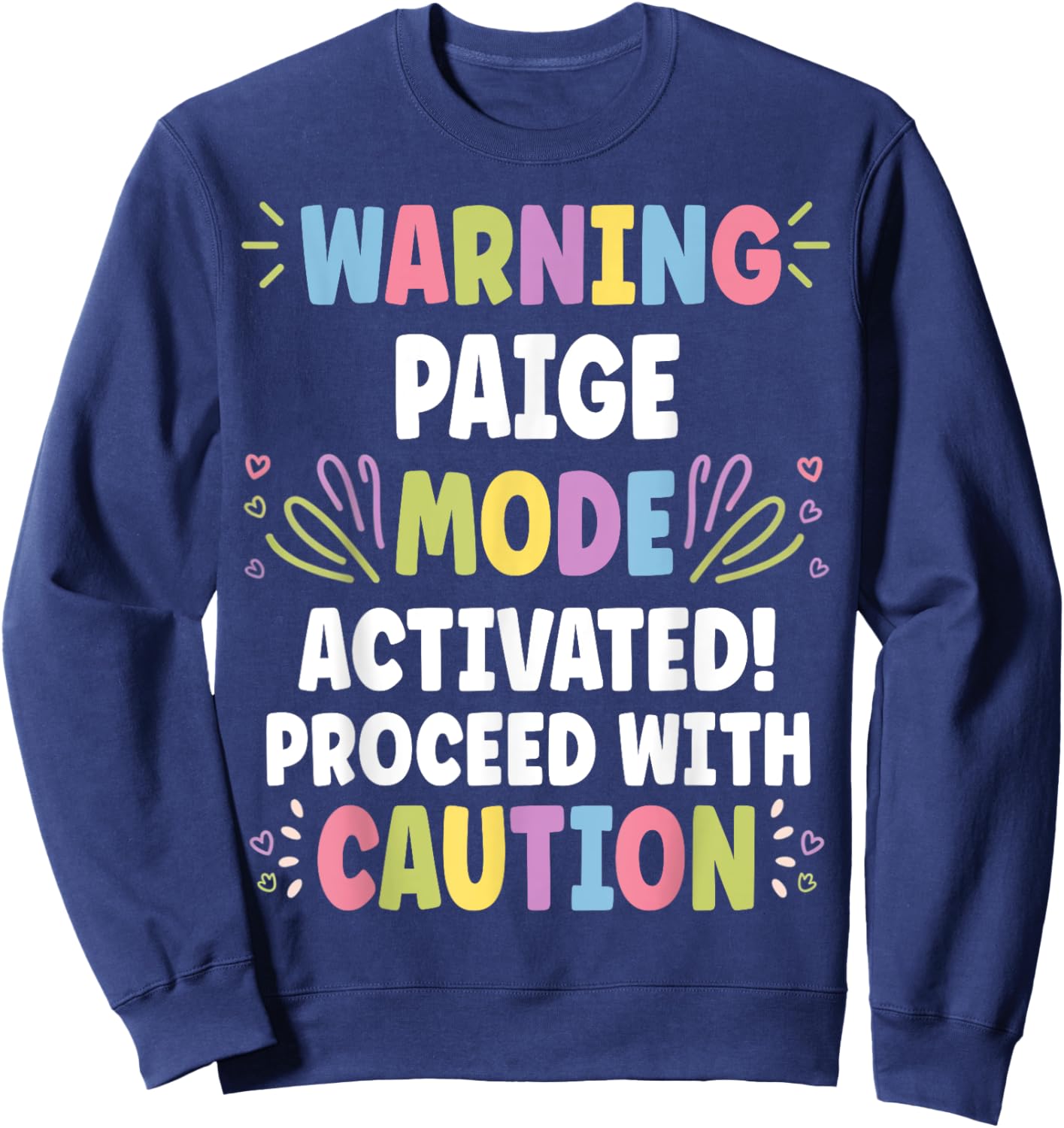 PAIGE Personalized Name Funny Cute Custom PAIGE Name Sweatshirt - Sweatshirt | Navy