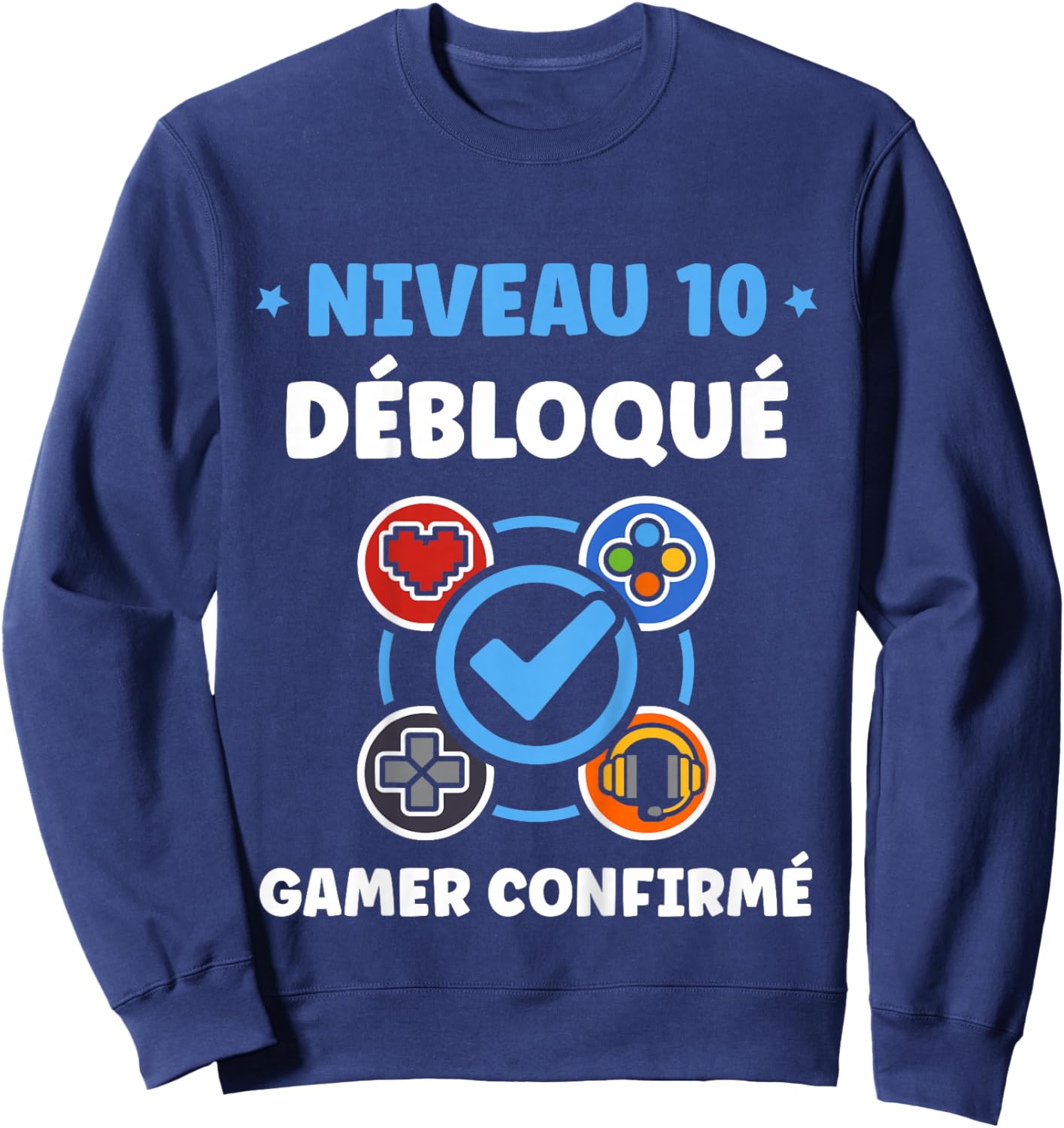 Enfant Gamer Niveau 10 Ans Geek Humour Anniversaire 10 Ans Sweatshirt - Sweatshirt | Navy
