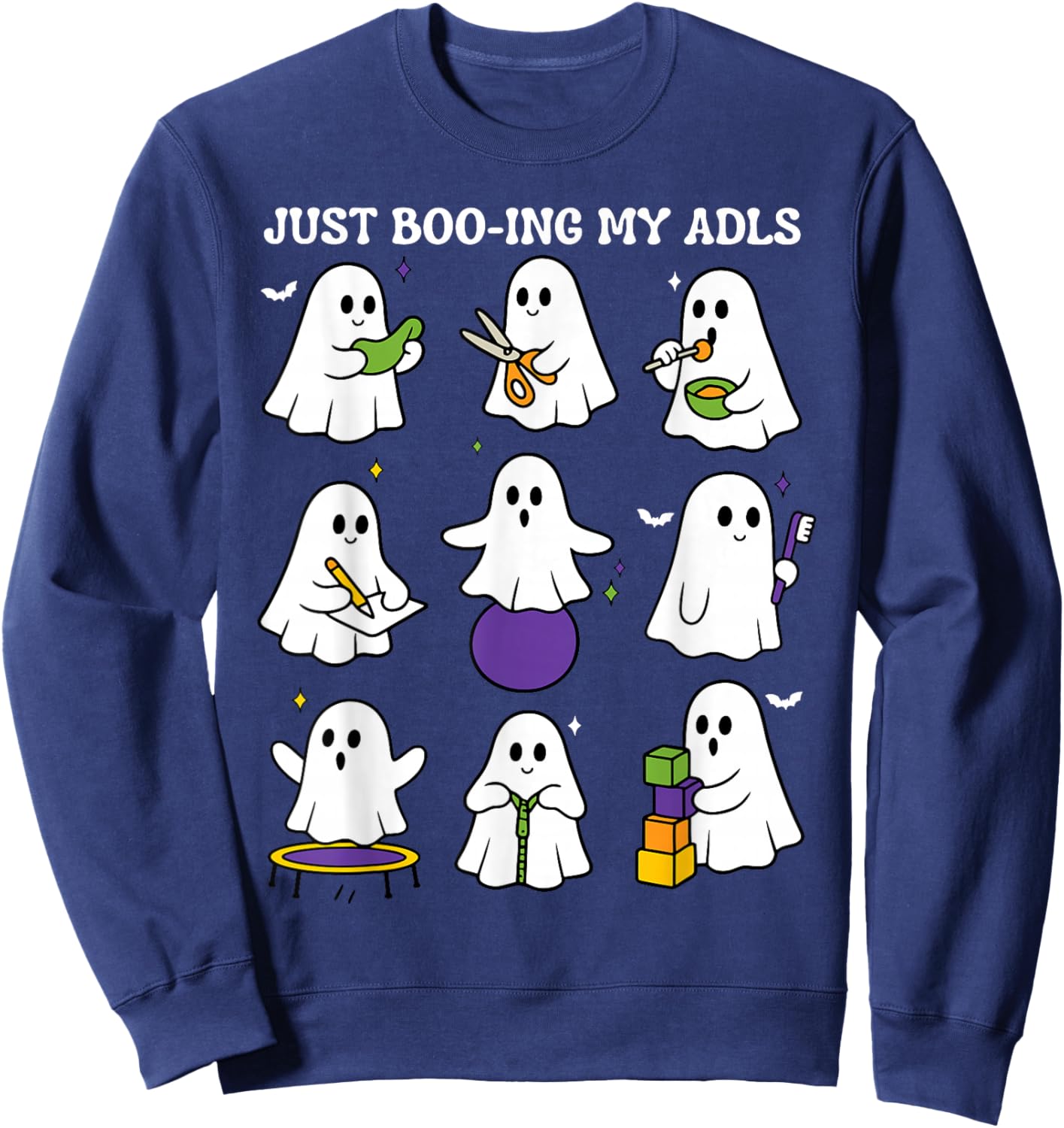 Just Boo-ing My Adls Ghost OT Occupational Therapy Halloween Sweatshirt - Sweatshirt | Navy
