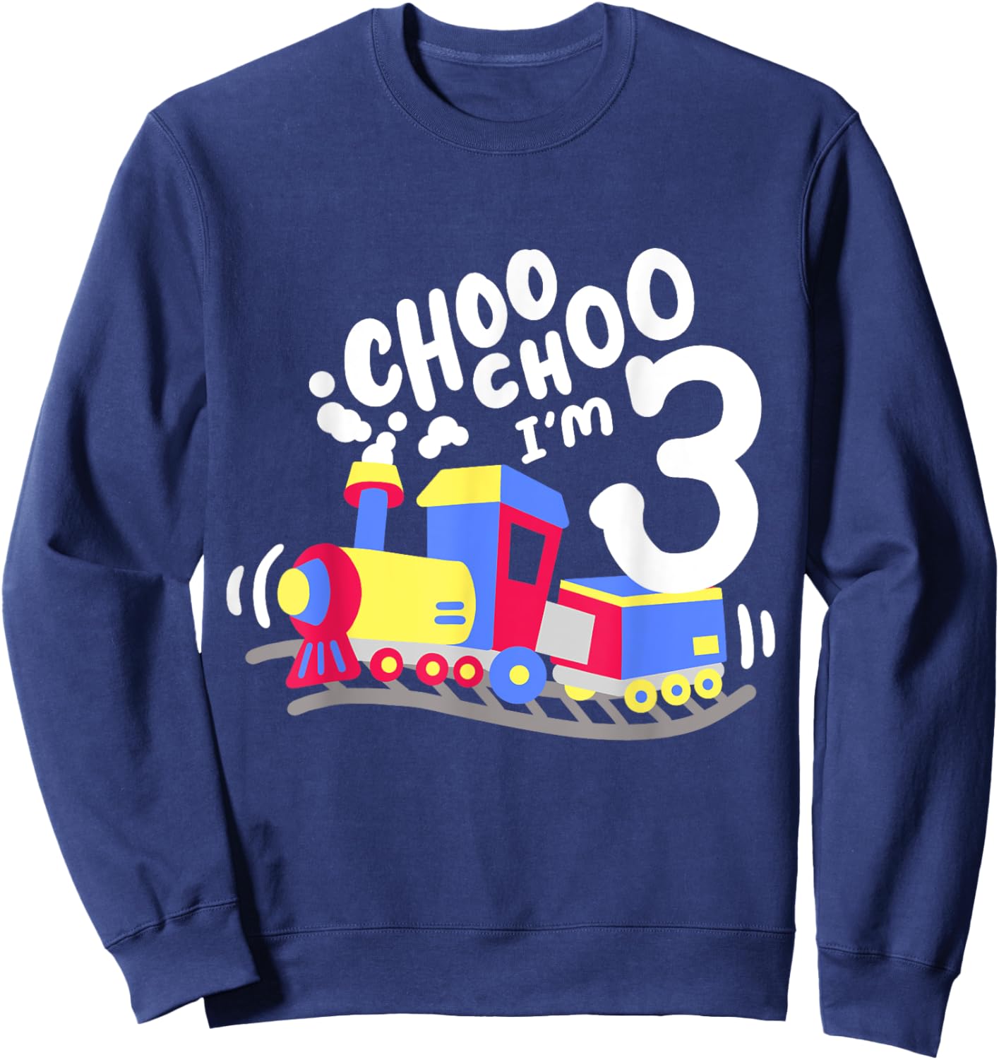 3rd Train Birthday Party Choo Choo Im 3 Three Years Old Boys Sweatshirt - Sweatshirt | Navy