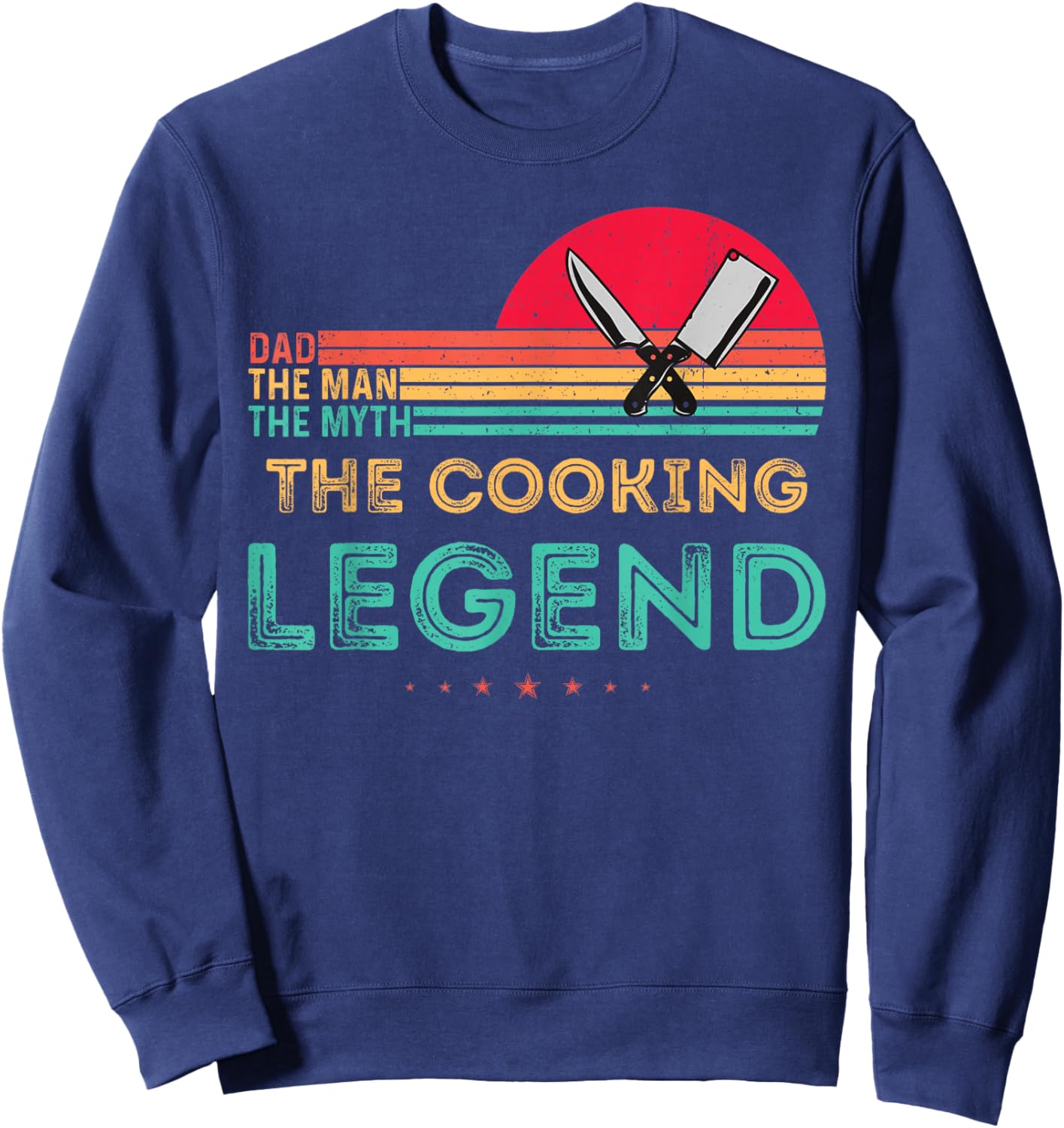 Vintage Cooking Dad The Man The Myth The Legend Chef Funny Sweatshirt - Sweatshirt | Navy