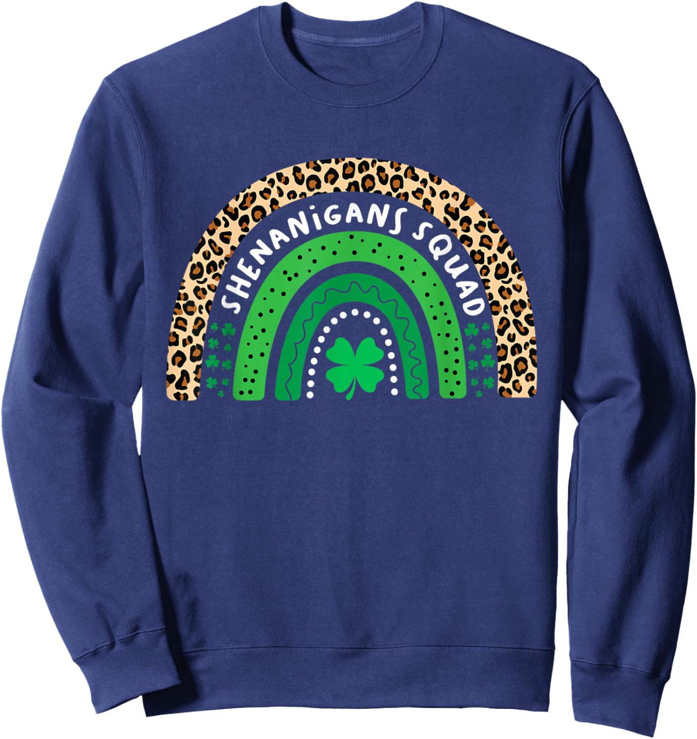 Funny Shenanigans Squad St Patricks Day Women Girls Rainbow Sweatshirt - Sweatshirt | Navy