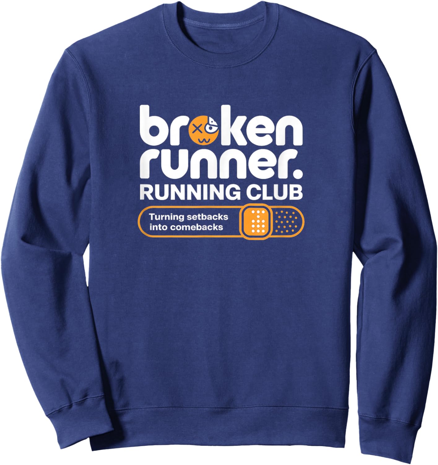 Broken Runner Running Club Turning Setbacks Into Comebacks Sweatshirt - Sweatshirt | Navy
