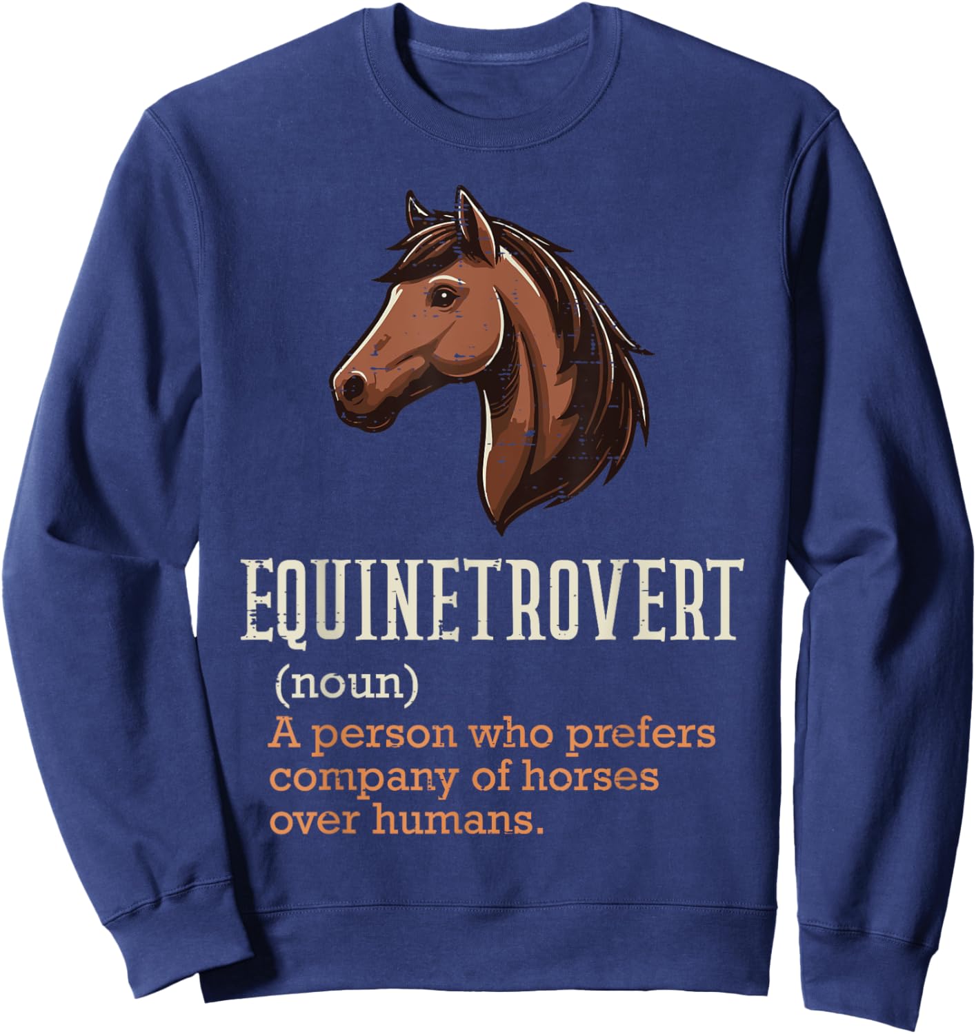 Horse Equinetrovert Definition Fun Equestrian Women Men Kids Sweatshirt - Sweatshirt | Navy