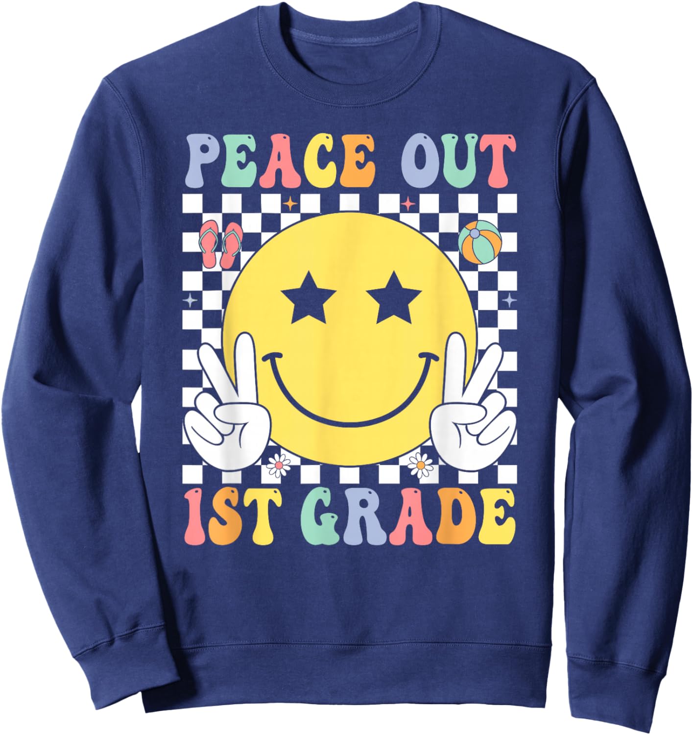 Peace Out 1st Grade Graduation Last Day School First Grade Sweatshirt - Sweatshirt | Navy