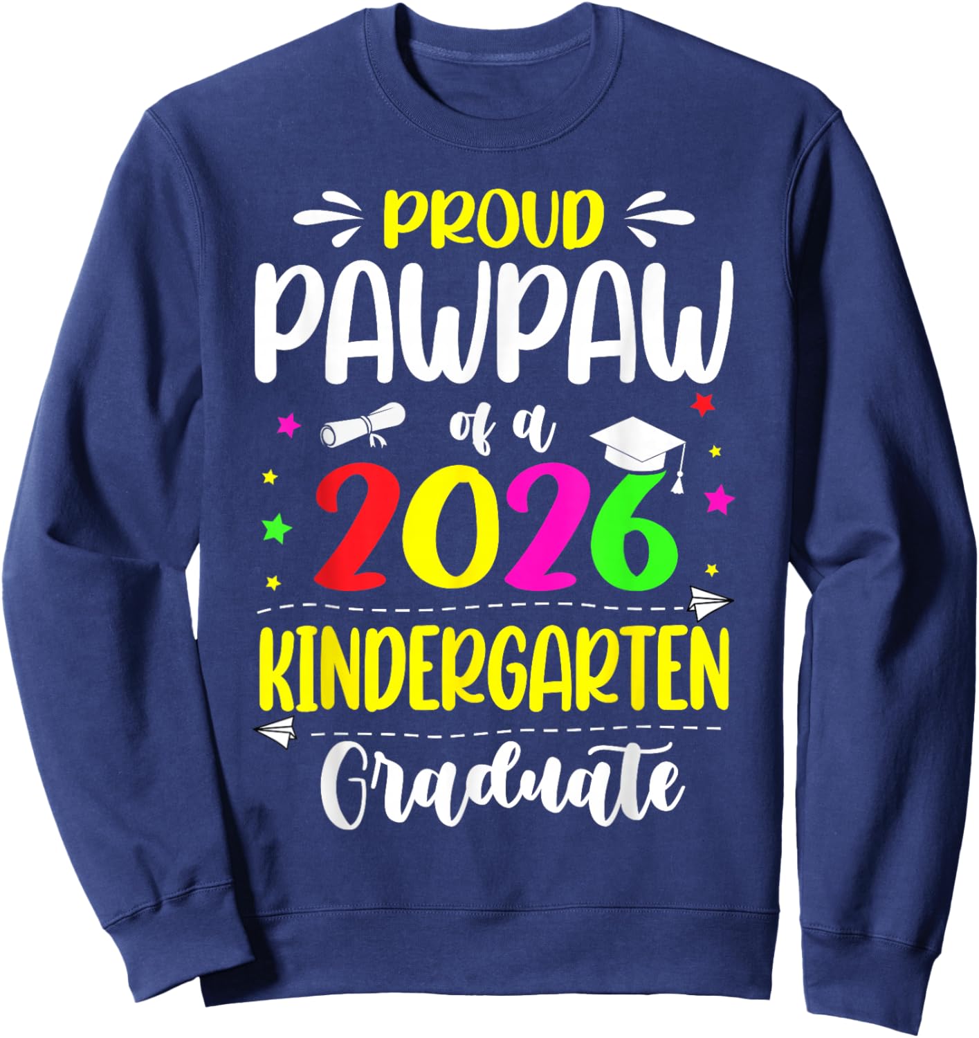Proud Pawpaw Class of 2026 Kindergarten Graduate Kids Sweatshirt - Sweatshirt | Navy