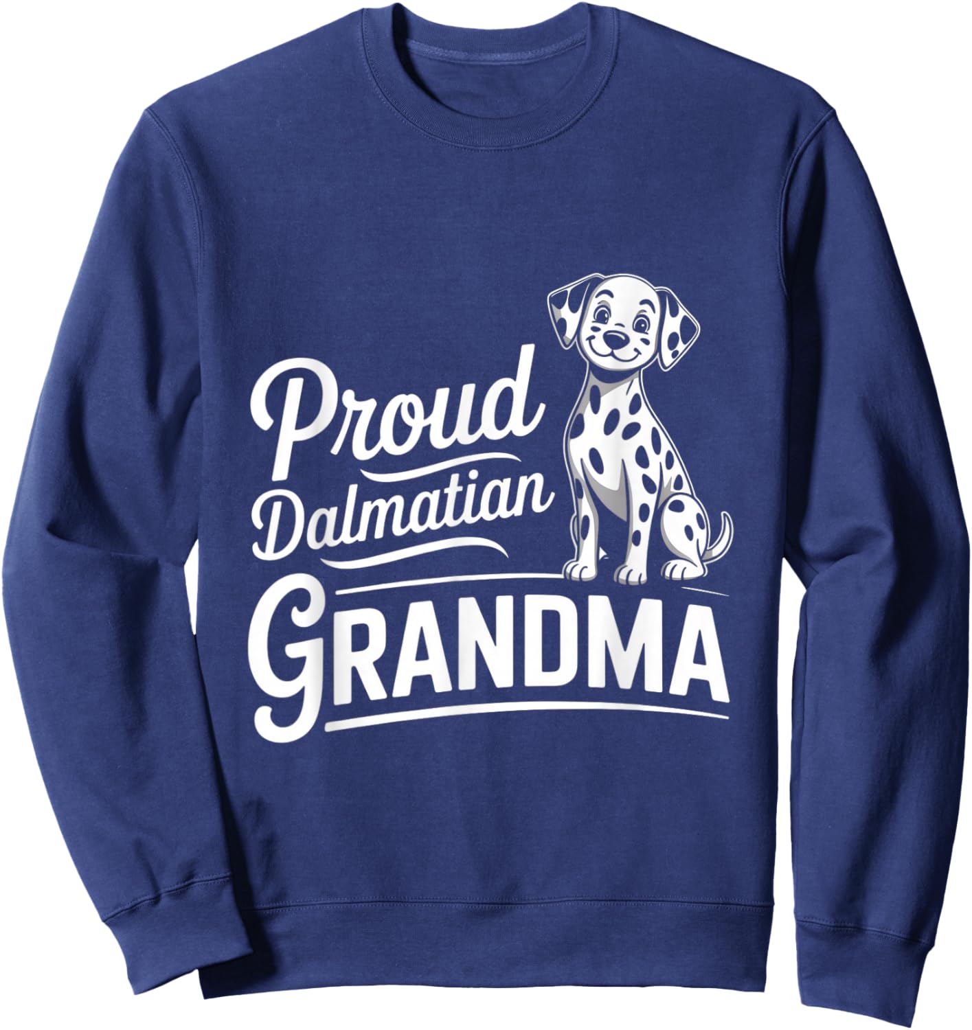 Puppy Proud Dalmatian Grandma Dog Lover Sweatshirt - Sweatshirt | Navy