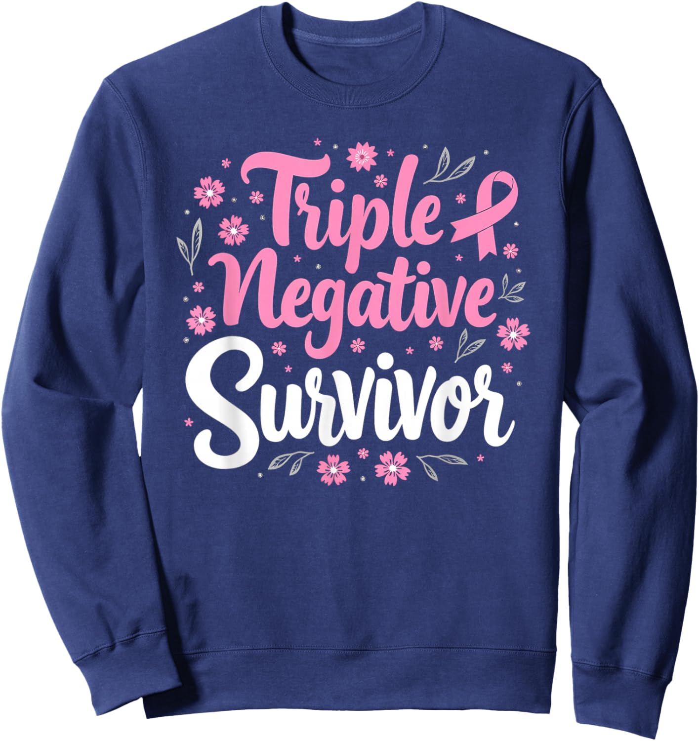 Pink Ribbon Triple Negative Warrior Breast Cancer Survivor Sweatshirt - Sweatshirt | Navy