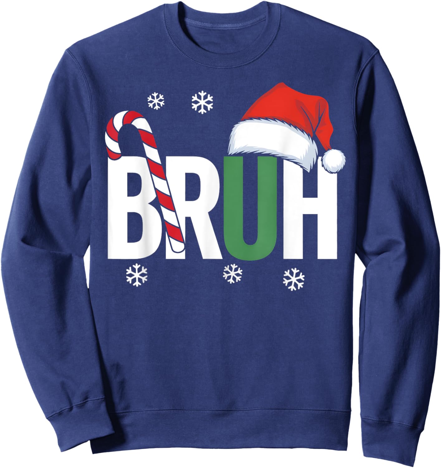 Bruh Christmas Santa Happy Christmas Family Xmas Christmas Sweatshirt - Sweatshirt | Navy
