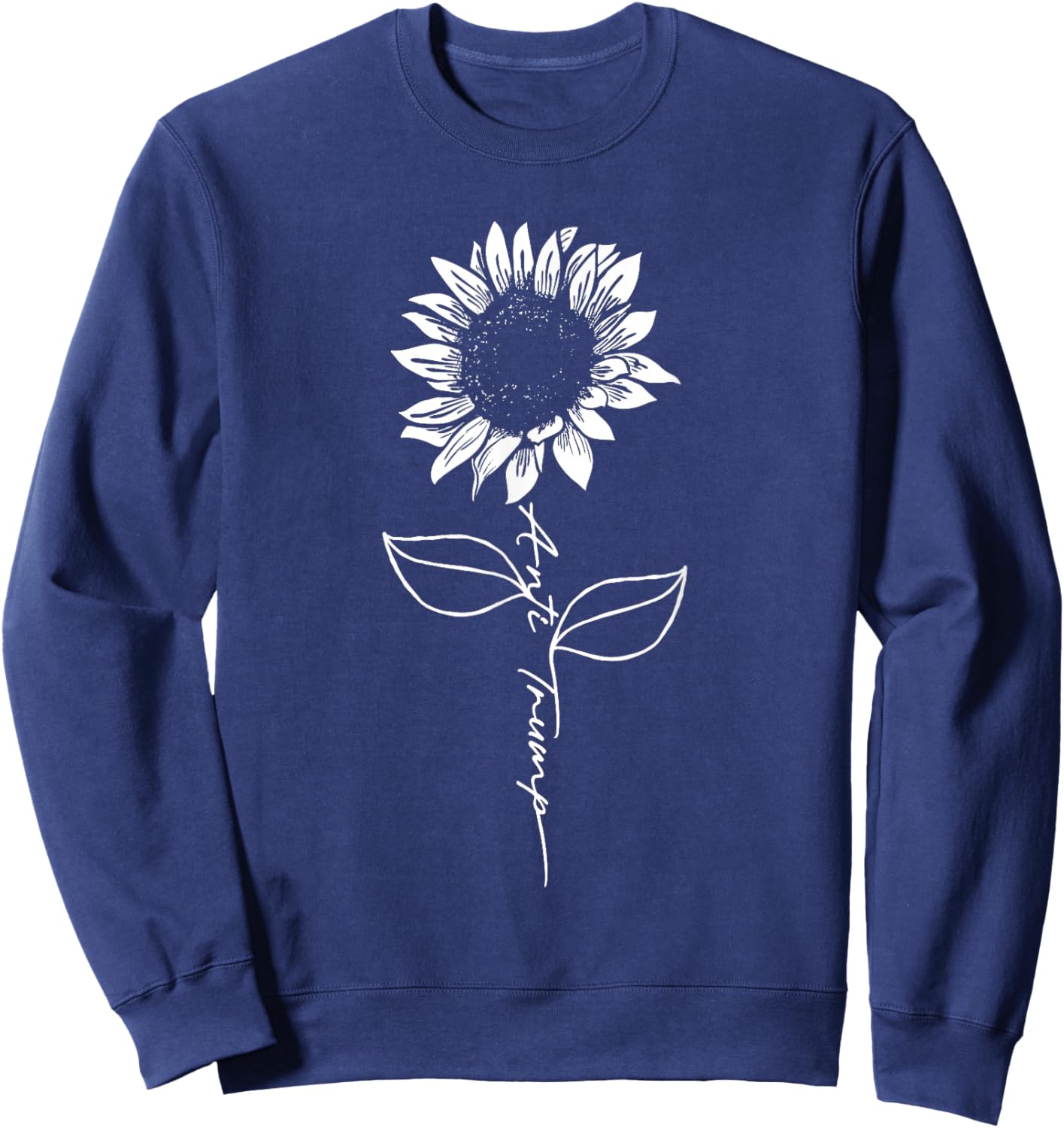 Subtle Anti Trump Shirt Flowers Sunflower Sweatshirt - Sweatshirt | Navy