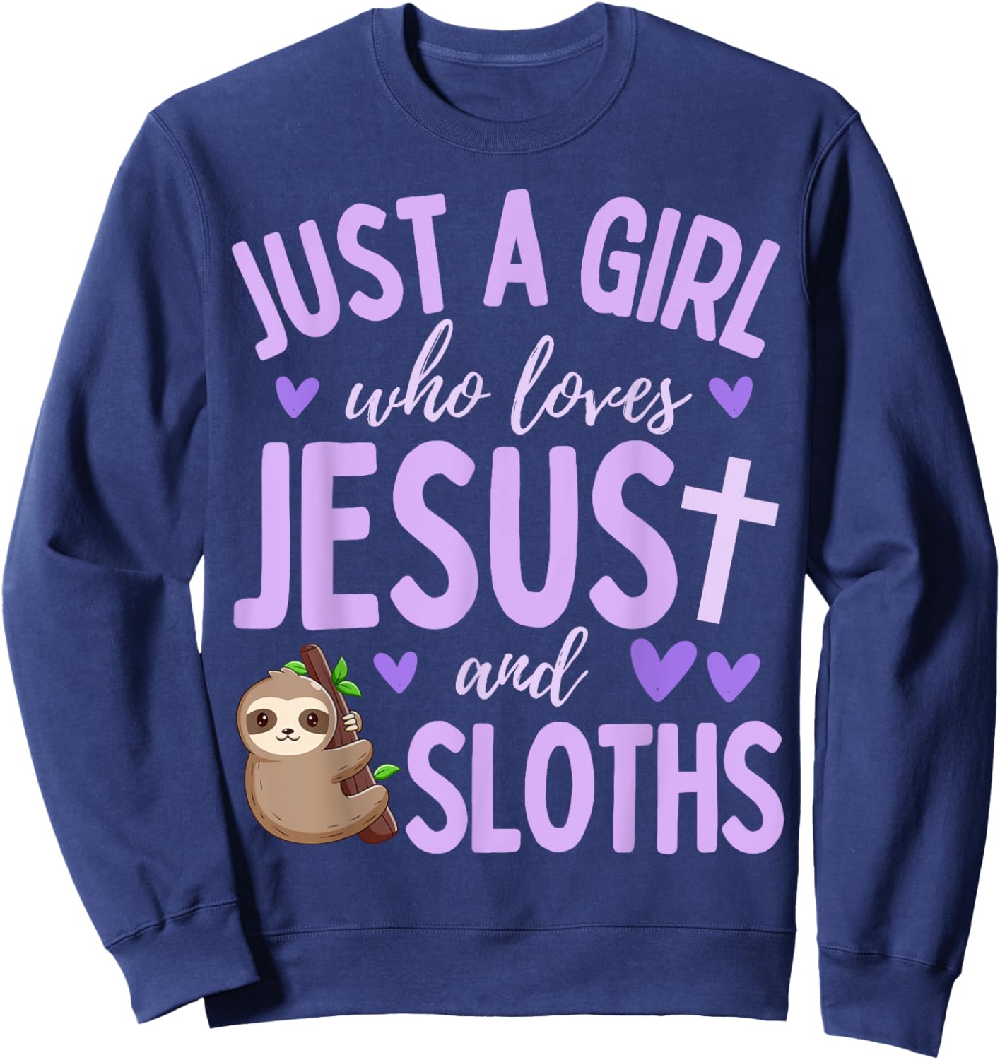 Just A Girl Who Loves Jesus and Sloths Christian Cute Sweatshirt - Sweatshirt | Navy