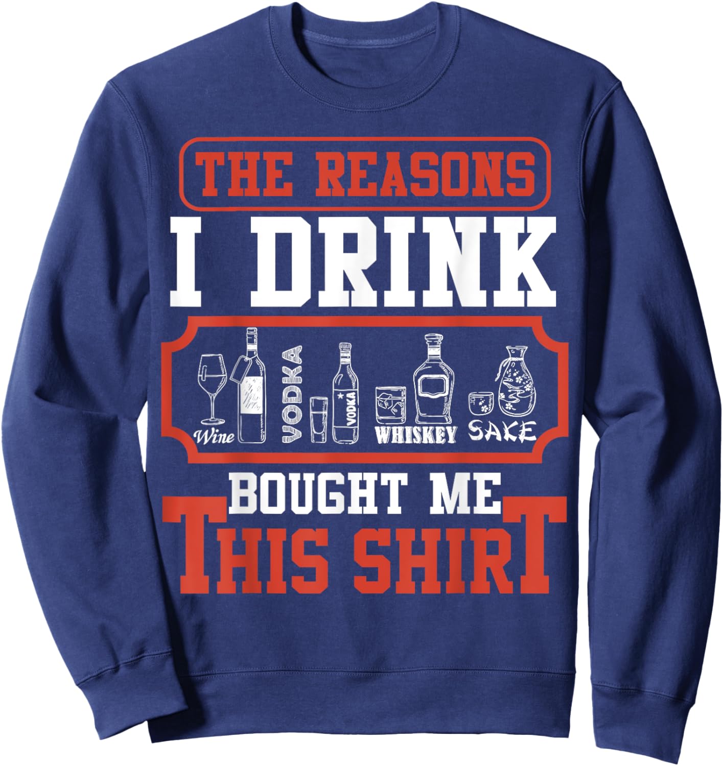My Son Daughter Are The Reasons I Drink Wine Bought Me This Sweatshirt - Sweatshirt | Navy