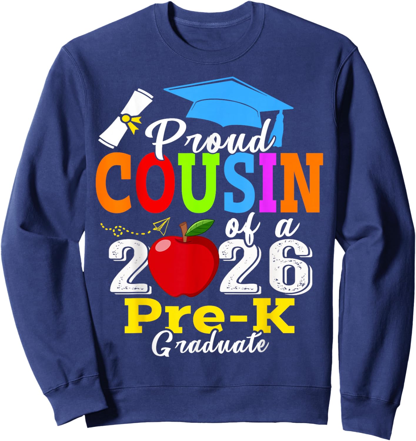 Proud Cousin of 2026 Pre-K Graduate Mothers Day Graduation Sweatshirt - Sweatshirt | Navy