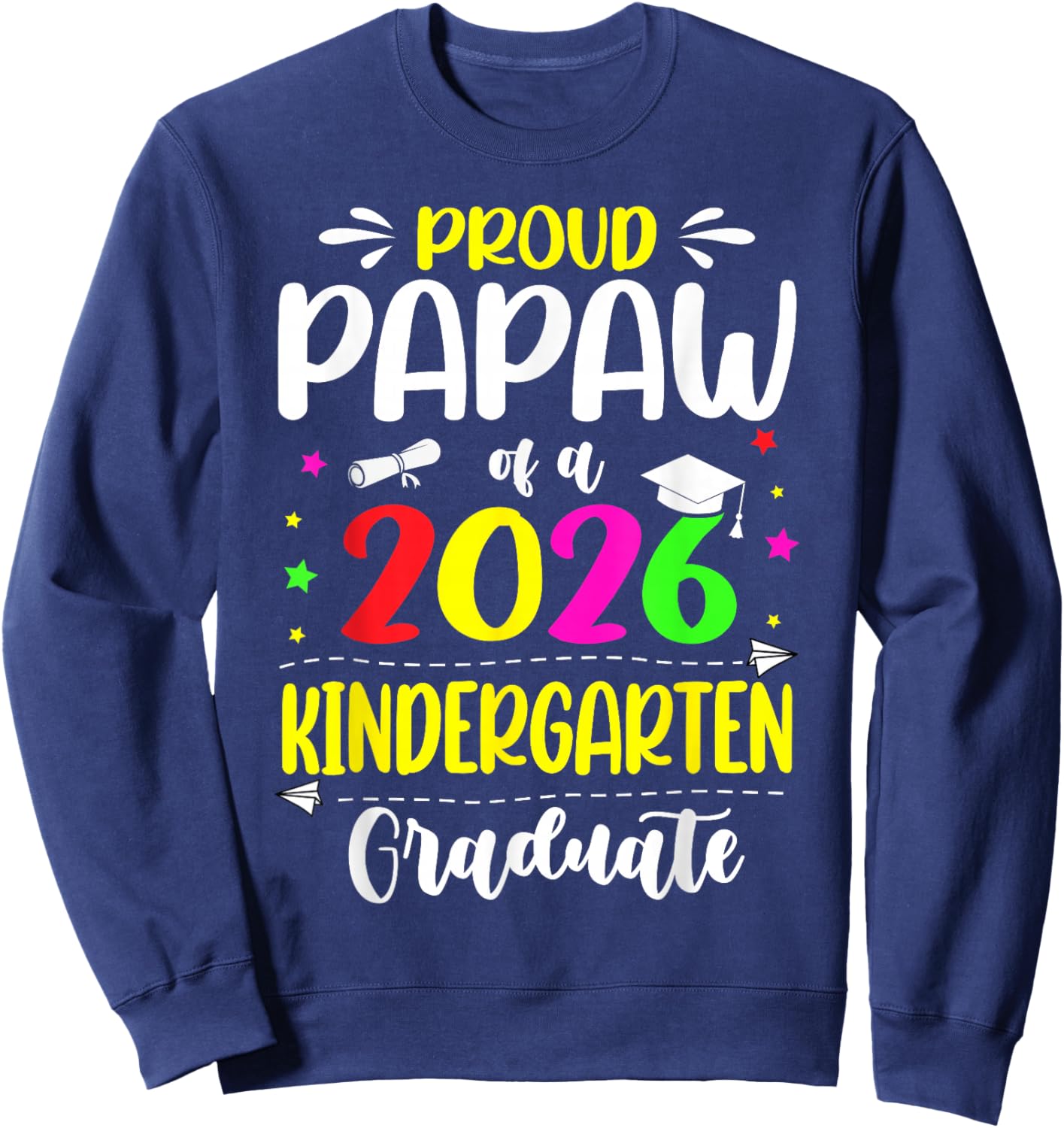 Proud Papaw Class of 2026 Kindergarten Graduate Kids Sweatshirt - Sweatshirt | Navy
