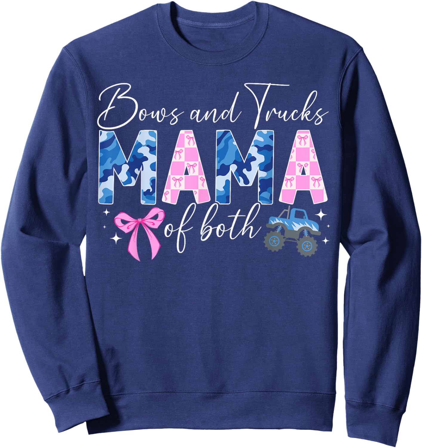 Bows and Trucks Mama of Both Mother of Boys and Girls Sweatshirt - Sweatshirt | Navy