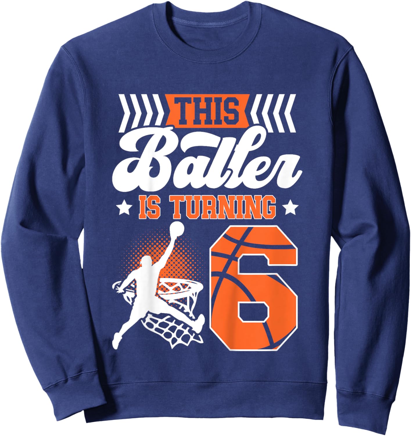 Kids 6th Birthday Basketball 6 Year Old Basketball Boy Birthday Sweatshirt - Sweatshirt | Navy