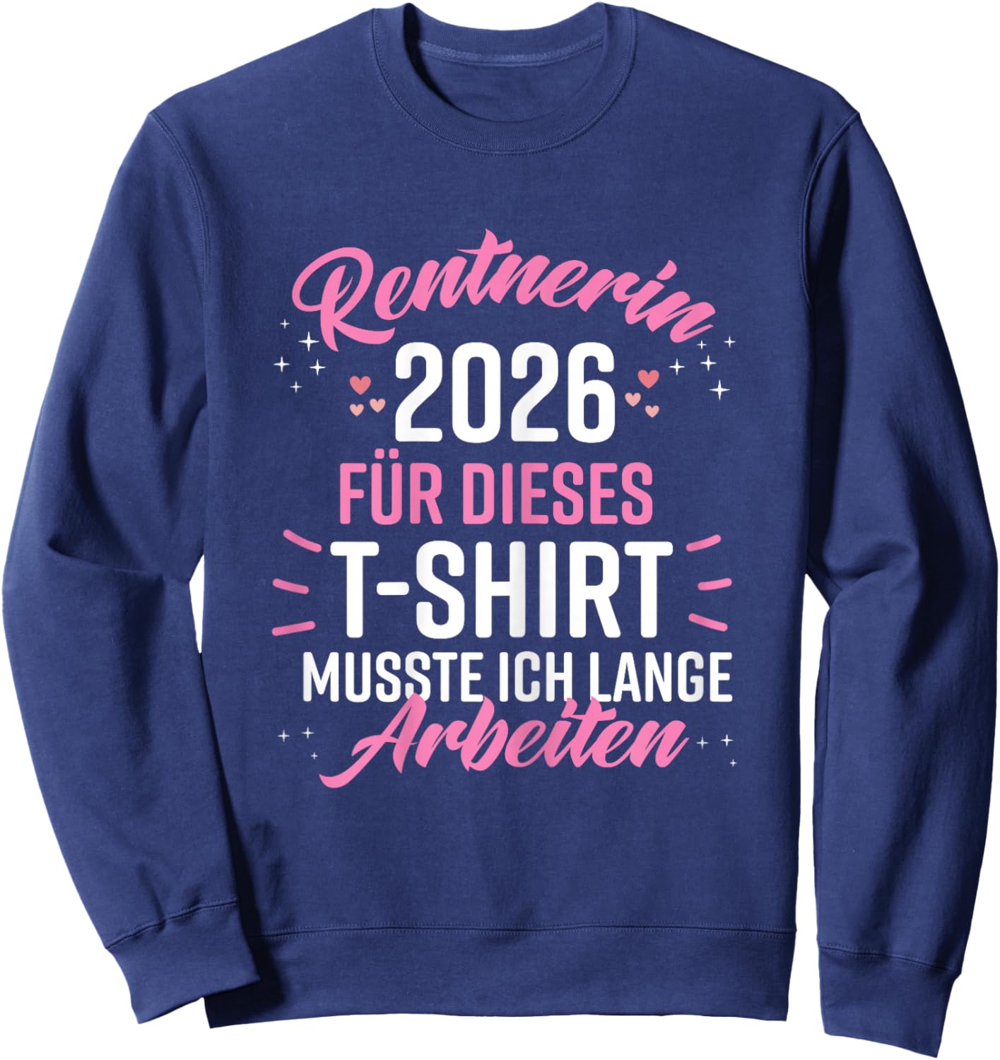 Retirement 2026 Retirement Pension Decoration Pensioner 2026 Sweatshirt - Sweatshirt | Navy