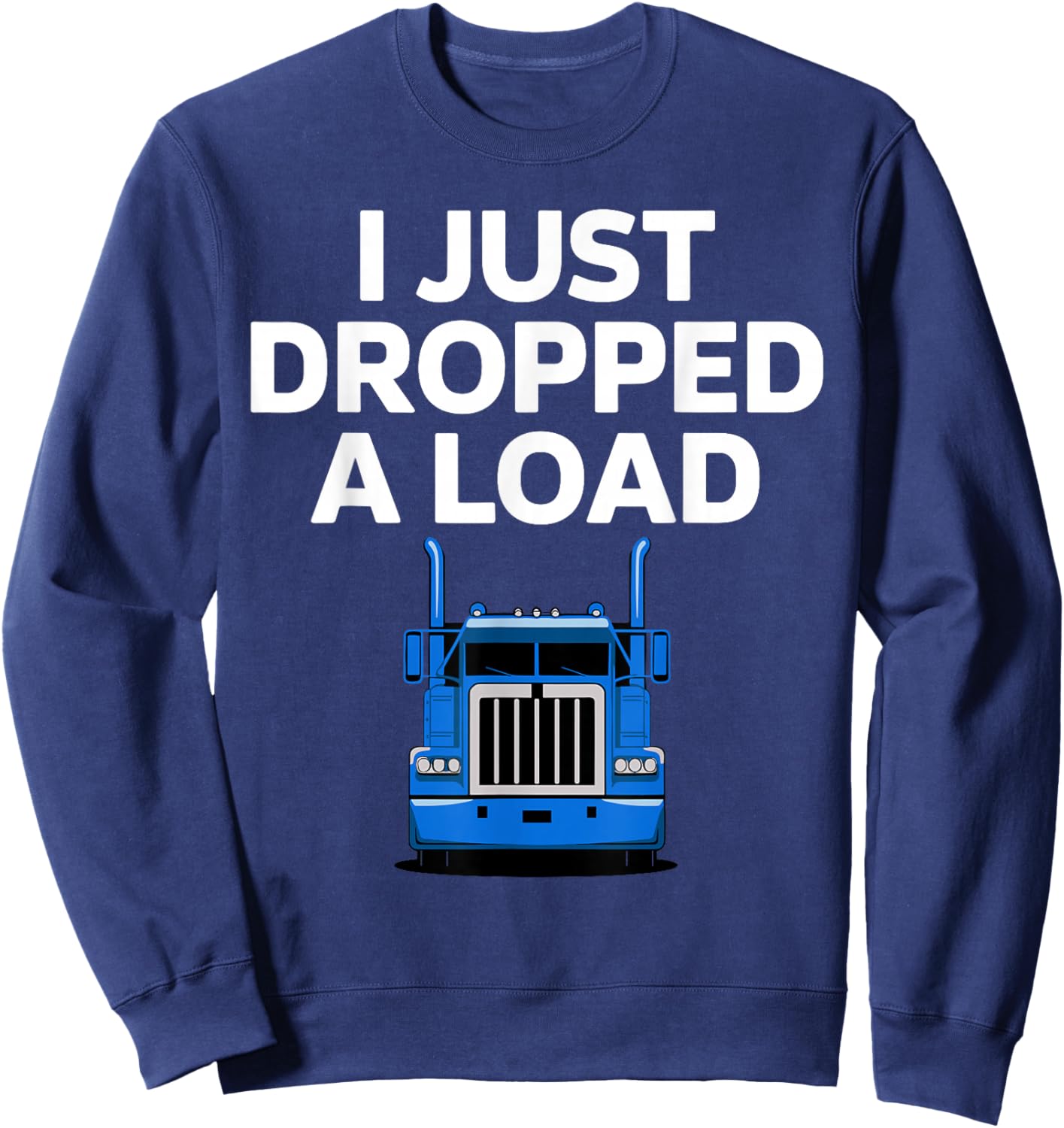 Best Truck Driver Art Dad Women Trucking CDL Trucker Sweatshirt - Sweatshirt | Navy