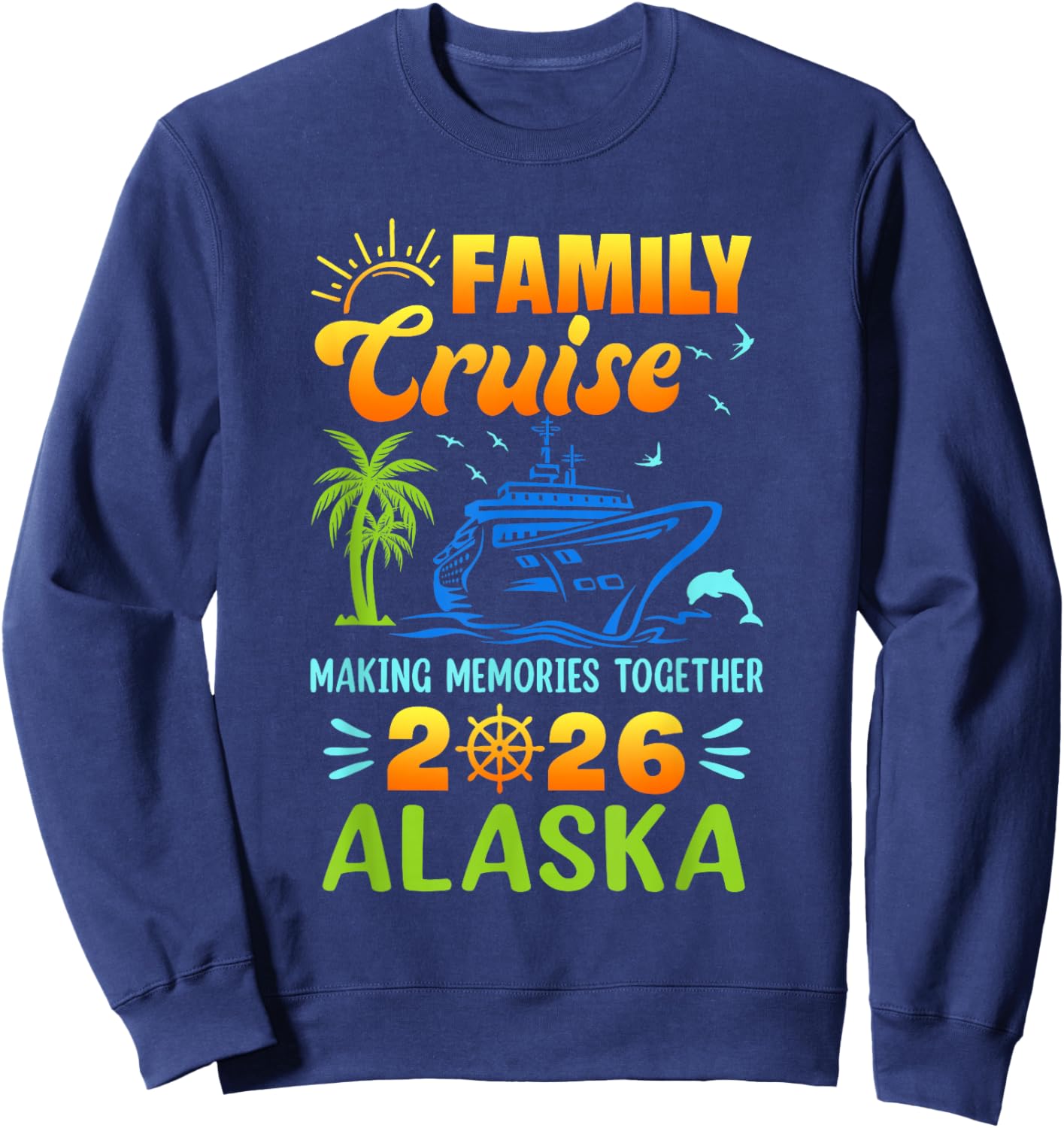Alaska Cruise 2026 Family Friends Group Vacation Matching Sweatshirt - Sweatshirt | Navy