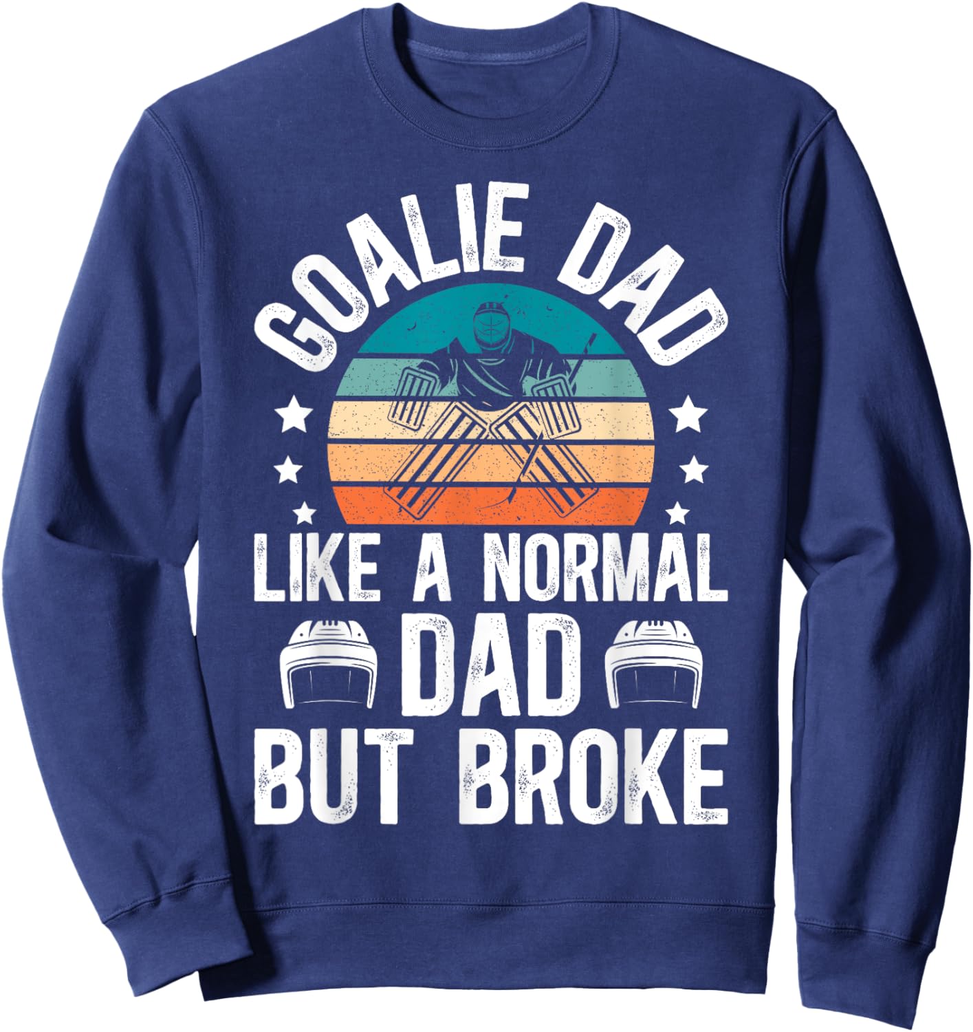 Funny Hockey Keeper Dad Of A Hockey Goalie Father - Black - Men's - Small - - - Father's Day Sweatshirt - Sweatshirt | Navy