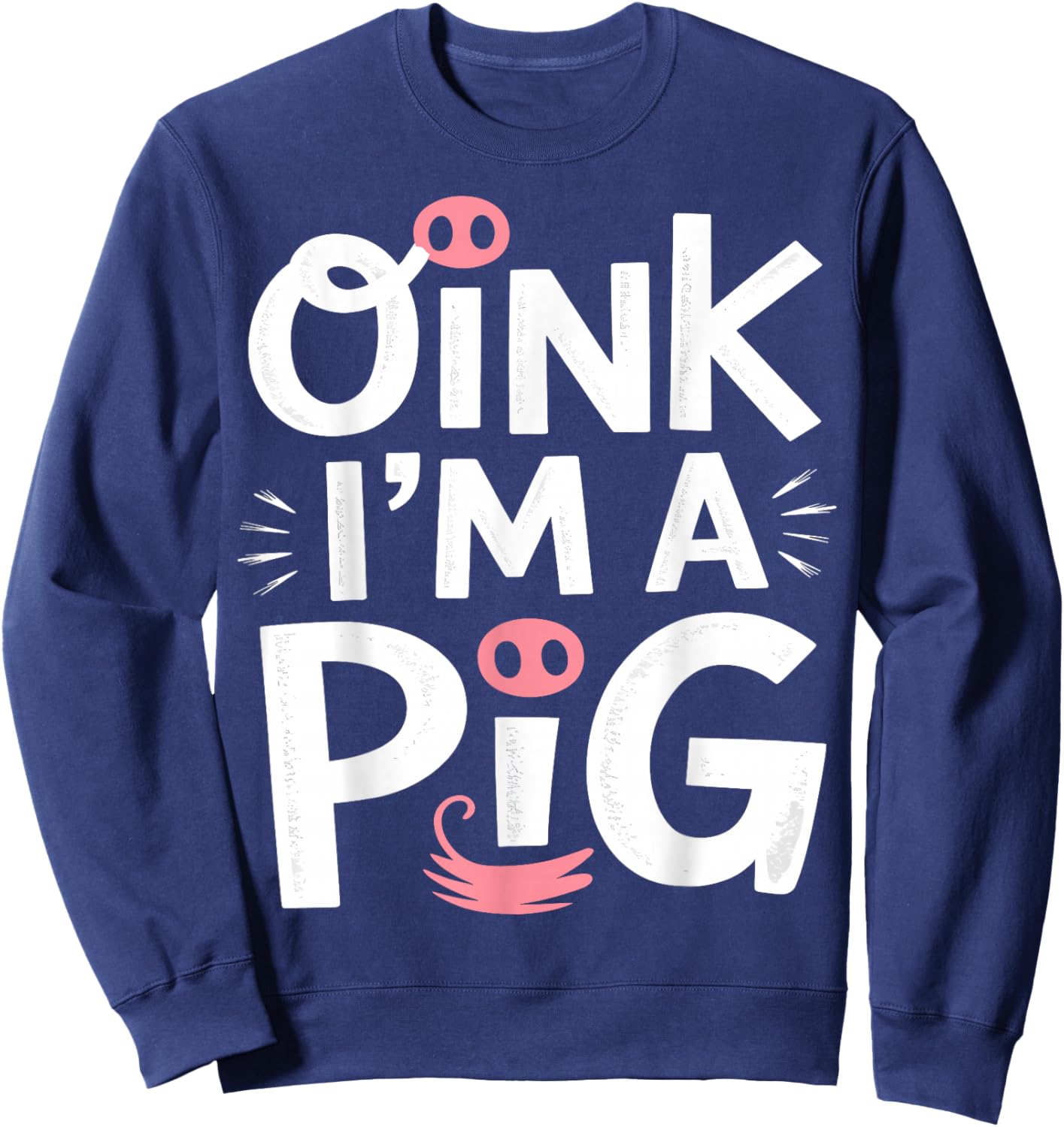 Oink, I’m a Pig Halloween Costume Sweatshirt - Sweatshirt | Navy