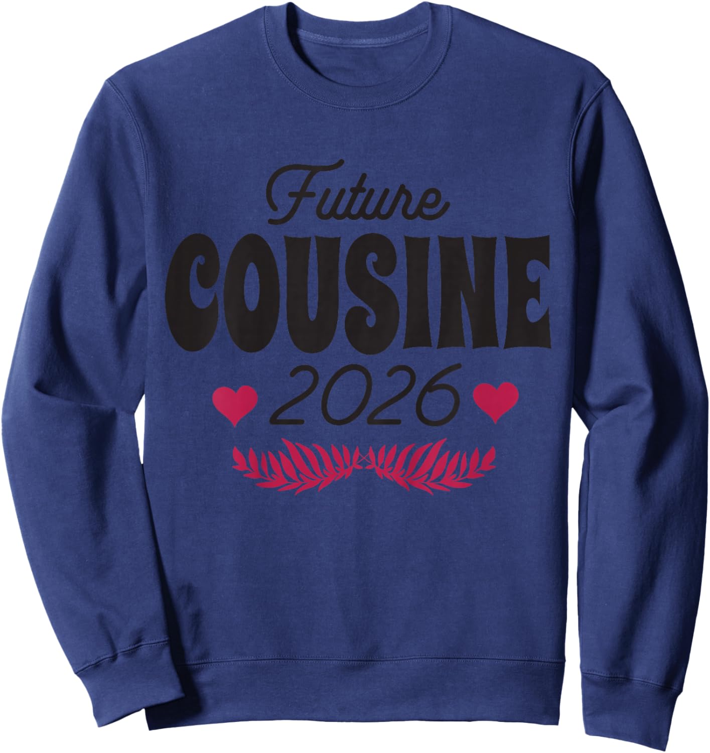 Future Cousine 2026 Pregnancy Announcement Sweatshirt - Sweatshirt | Navy