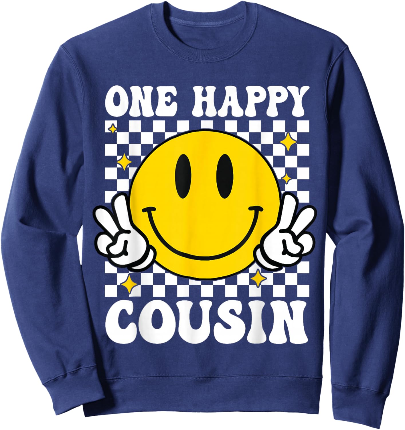 One Happy Dude Cousin happy face 1st Birthday Family Sweatshirt - Sweatshirt | Navy