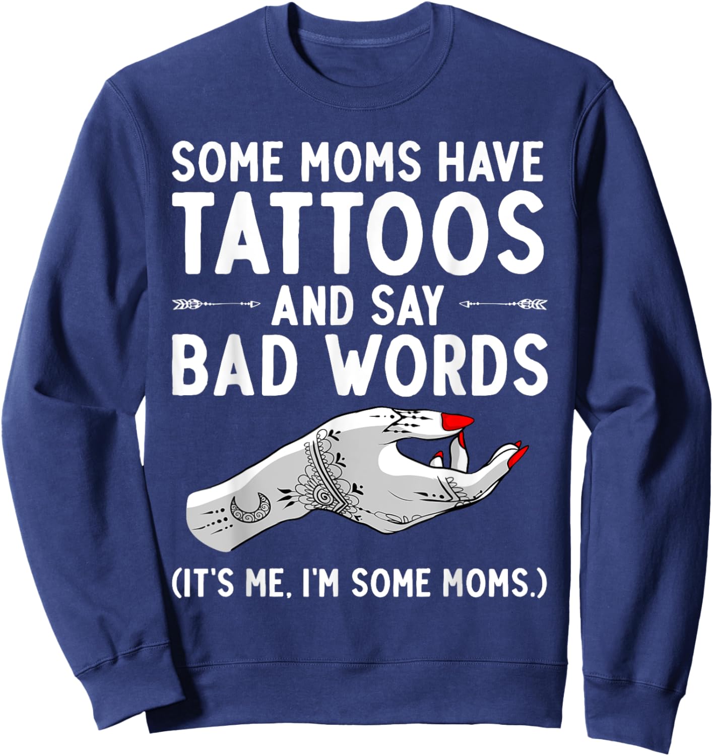 Funny Tattoo Design For Mom Women Tattoo Artist Tattoo Lover Sweatshirt - Sweatshirt | Navy