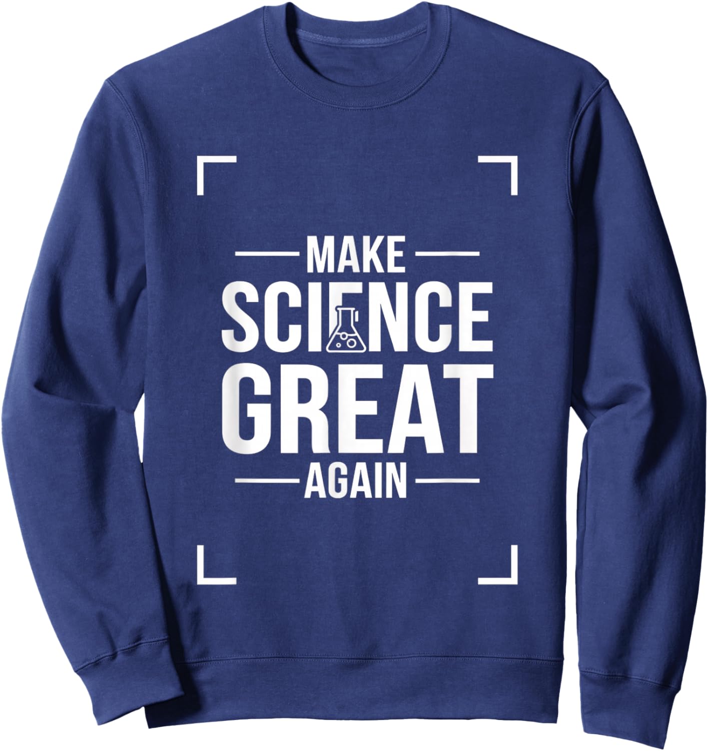 Make Science Great Again Stem Teacher Lab Kids Chemistry S.t Sweatshirt - Sweatshirt | Navy
