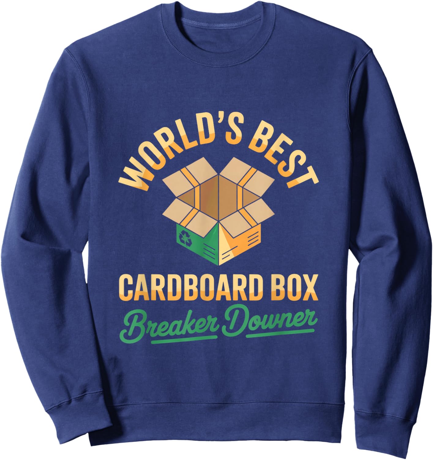 World's Best Cardboard Box Breaker Downer Sweatshirt - Sweatshirt | Navy
