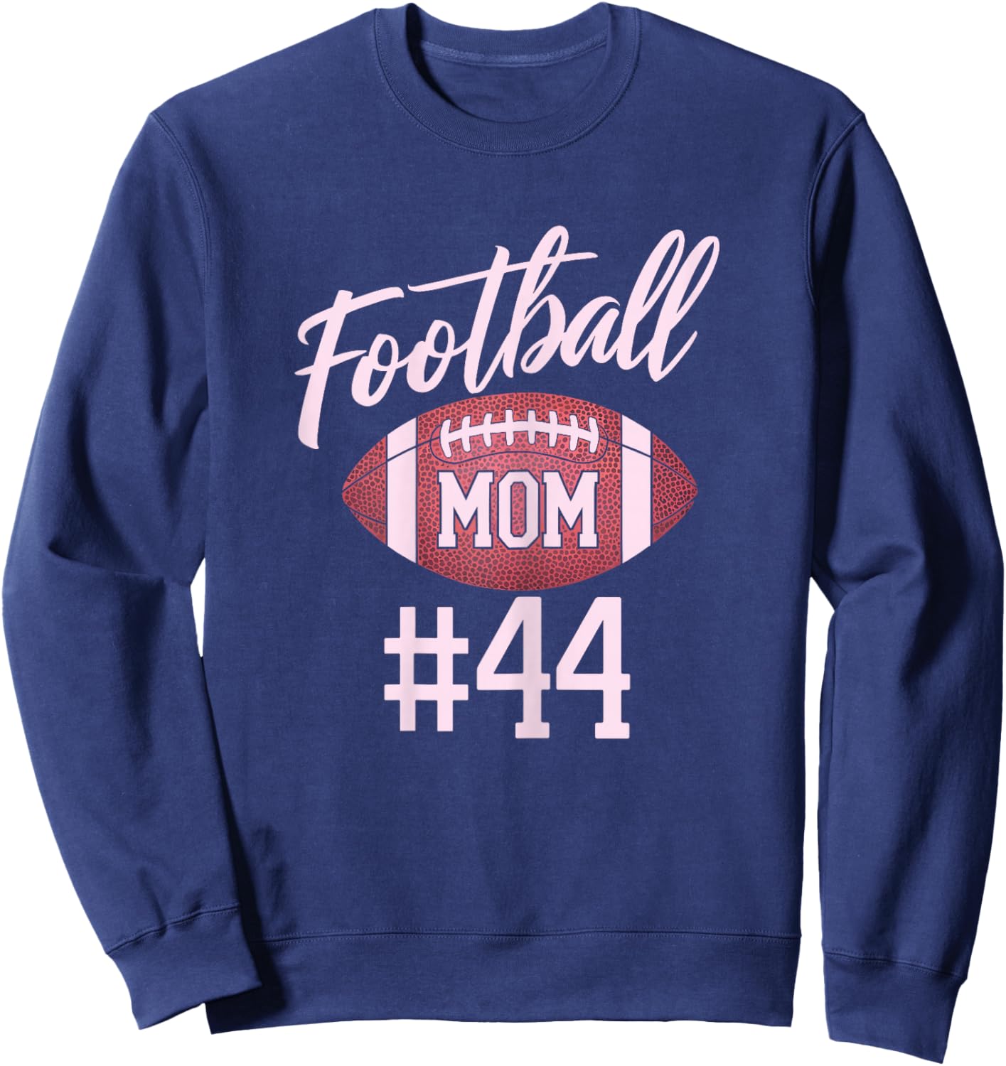 Football Mom #44 Funny Mother Woman Touchdown Girl Son Game Sweatshirt - Sweatshirt | Navy