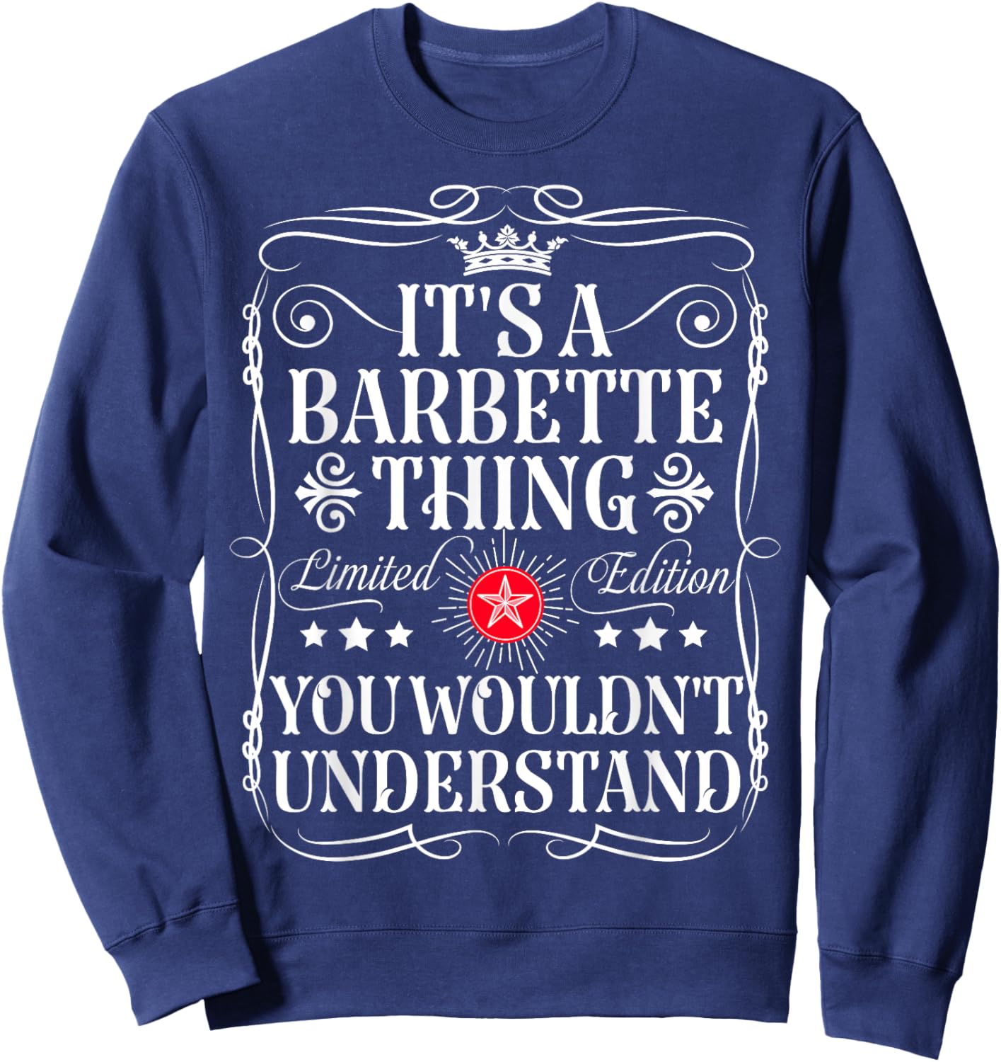 Barbette Name Its A Barbette Thing You Wouldn't Understand Sweatshirt - Sweatshirt | Navy