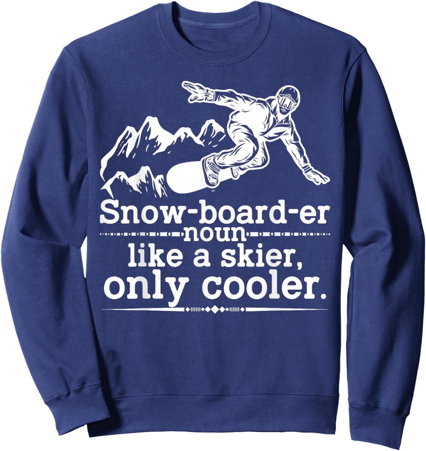 Snowboarder Definition Funny Snowboarding Winter Sports Sweatshirt - Sweatshirt | Navy