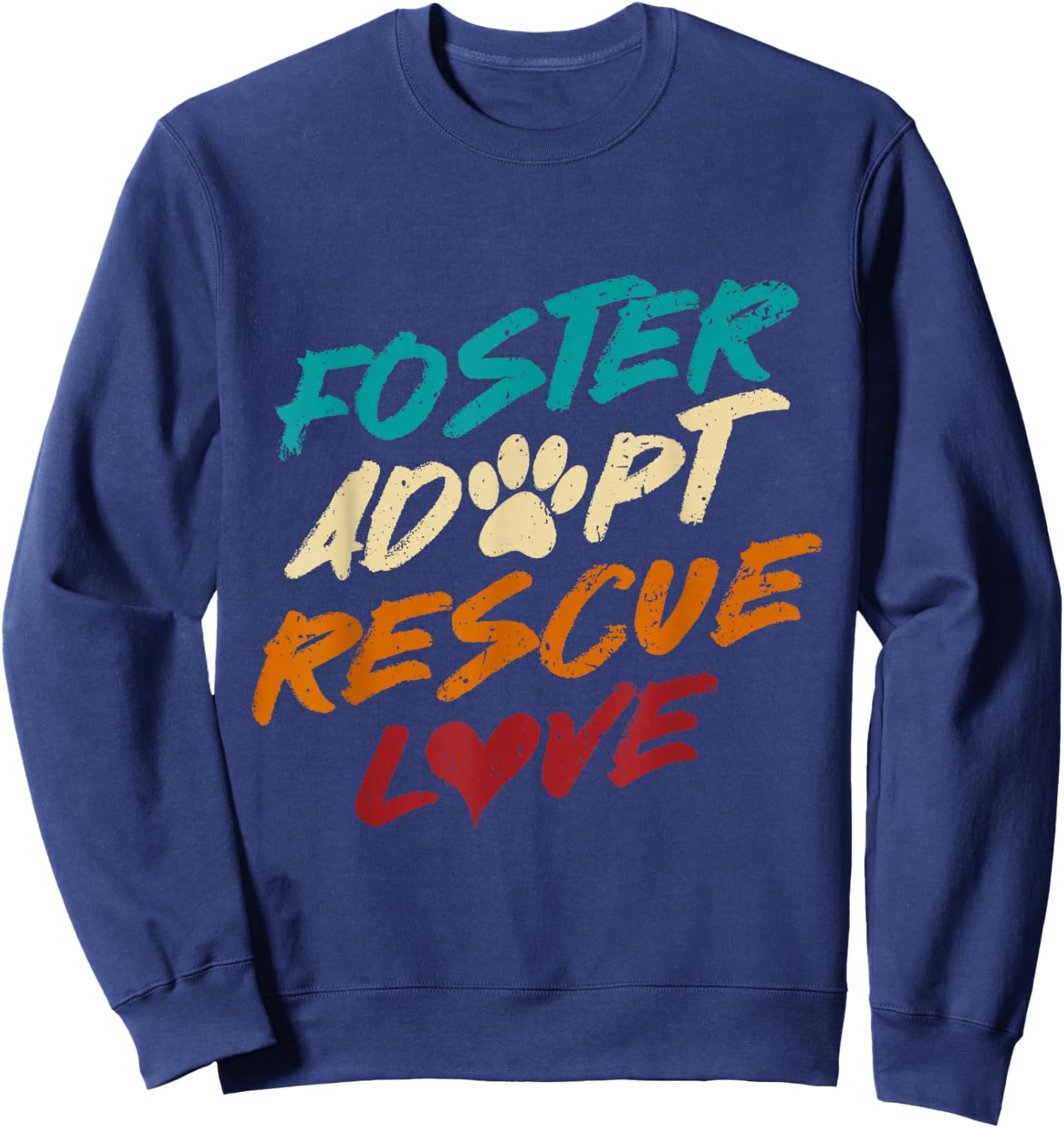 Retro Dog Rescue Foster Adopt Rescue Love Sweatshirt - Sweatshirt | Navy