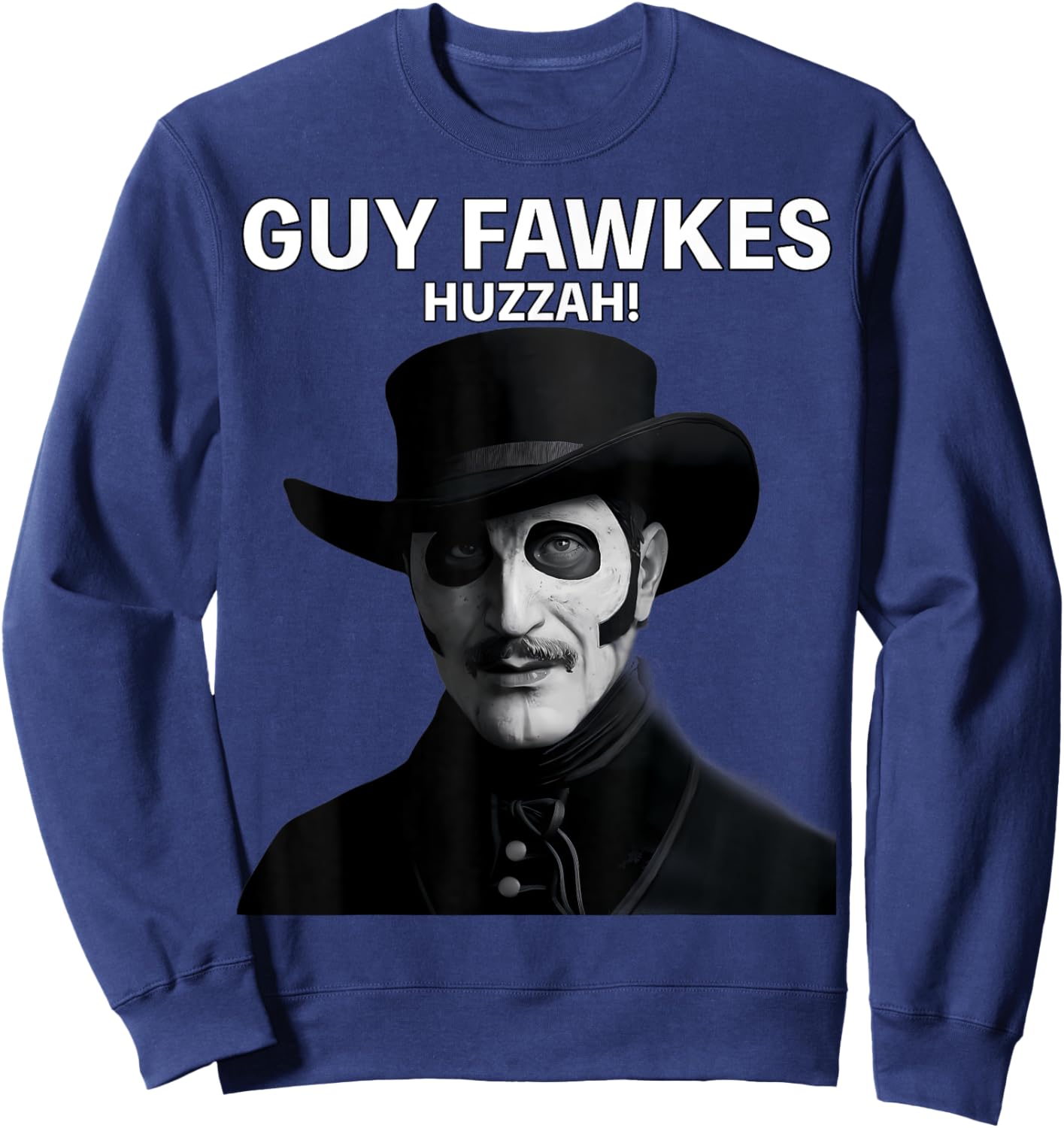 Guy Fawkes Day Wearing Hat Portrait Sweatshirt - Sweatshirt | Navy