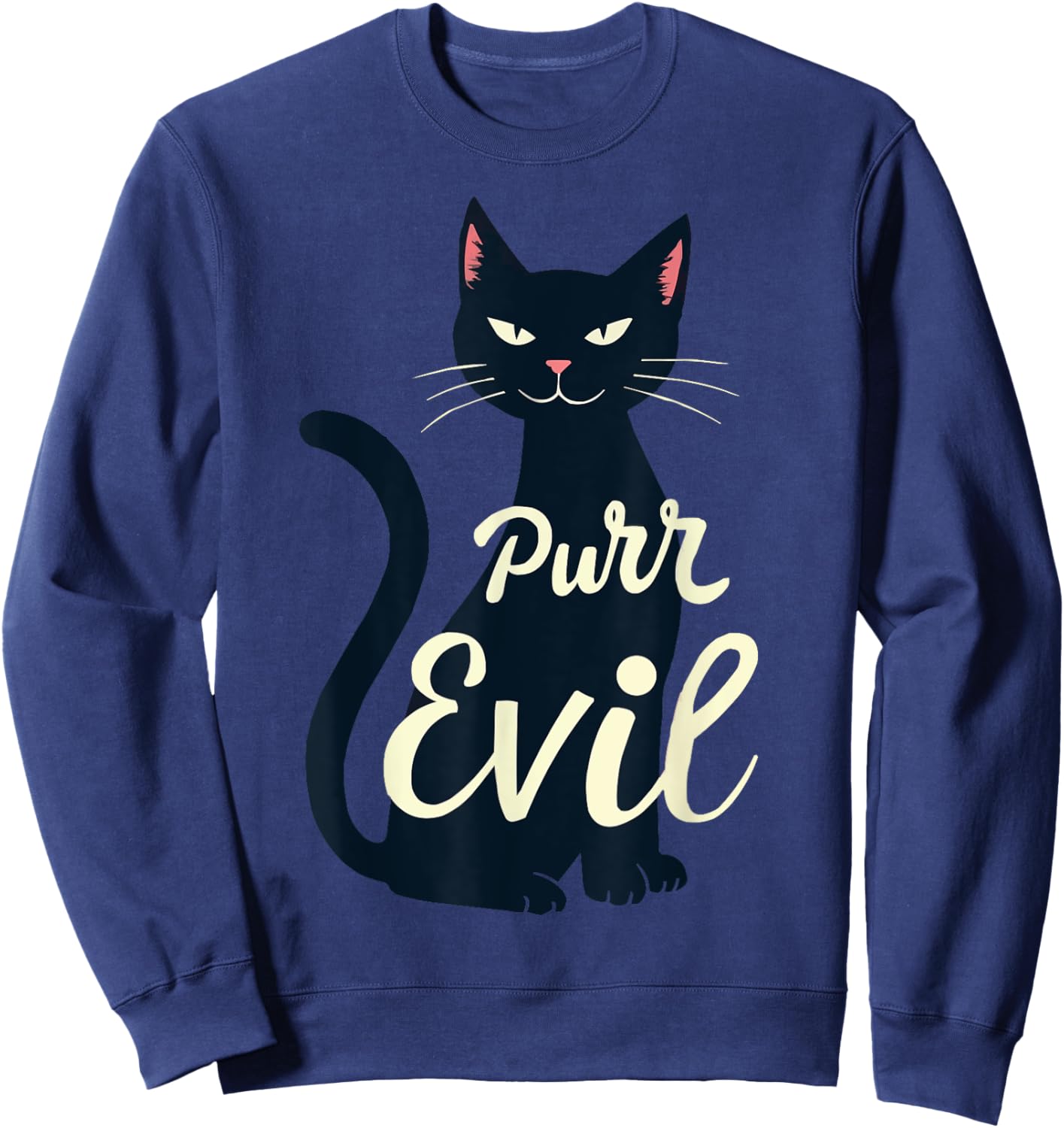 Sarcastic Black Cat Purr Evil Cat Lover Halloween Costume Men Women Sweatshirt - Sweatshirt | Navy