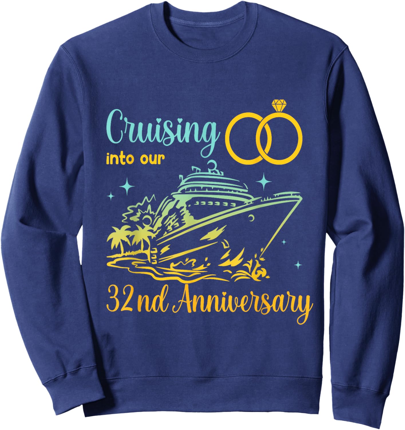 Cruising Into Our 32nd Anniversary Cruise Couples Matching Sweatshirt - Sweatshirt | Navy