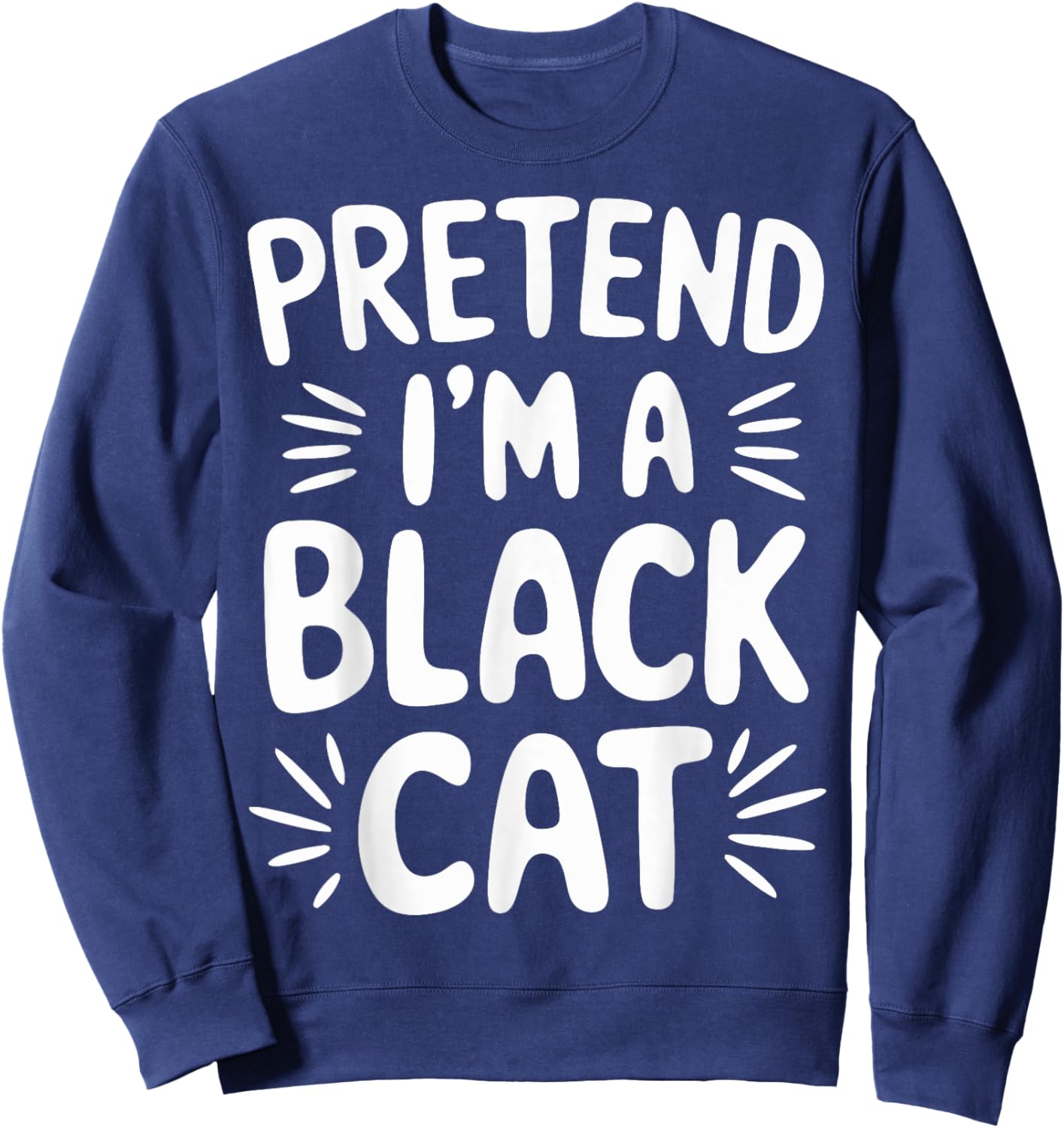 Pretend I'm A Black Cat Sweatshirt - Sweatshirt | Navy