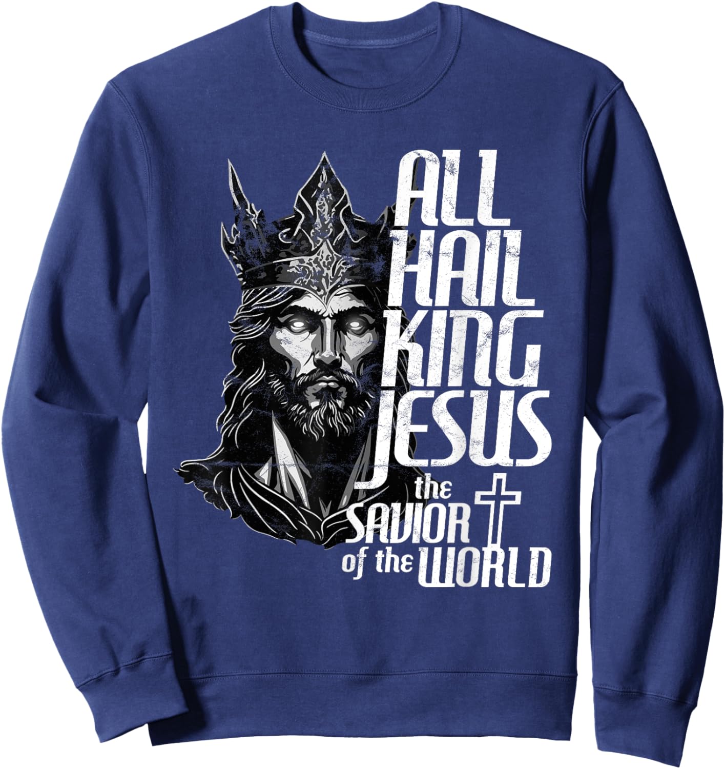 All Hail the Heavenly King Jesus Sweatshirt - Sweatshirt | Navy