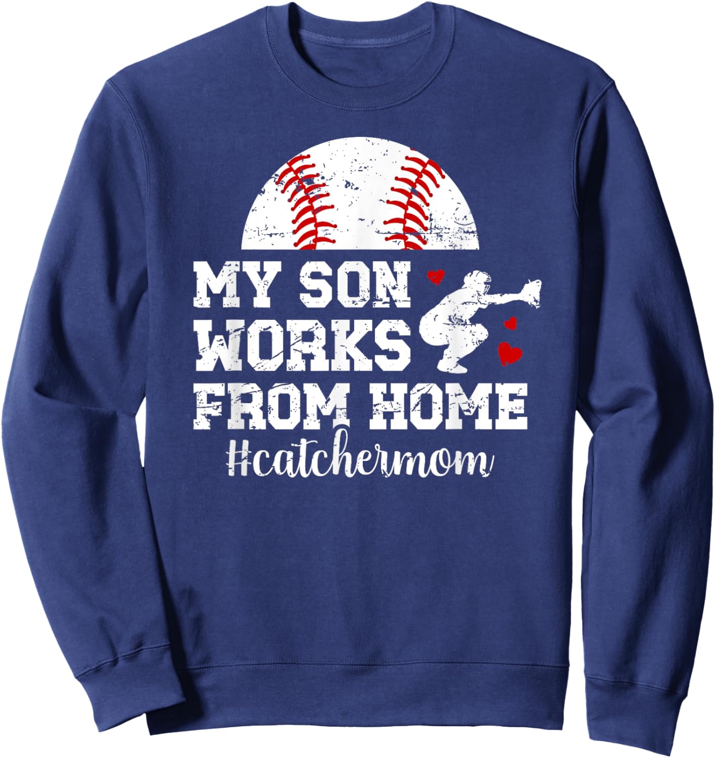 Funny Baseball Catcher Mom Of A Baseball Catcher Mother Sweatshirt - Sweatshirt | Navy
