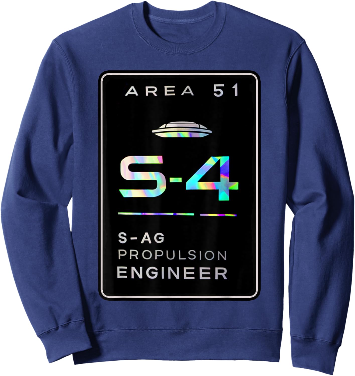 Conceptual Area 51 Area S4 Anti-Gravity Propulsion Engineer Sweatshirt - Sweatshirt | Navy