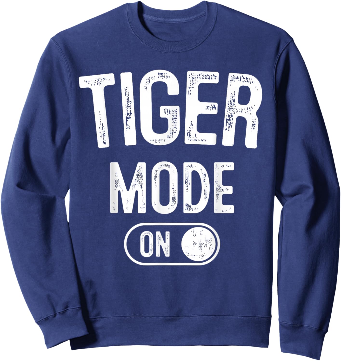 Tiger Mode On Costume Funny Striped Predator Gift Cat Lover Sweatshirt - Sweatshirt | Navy