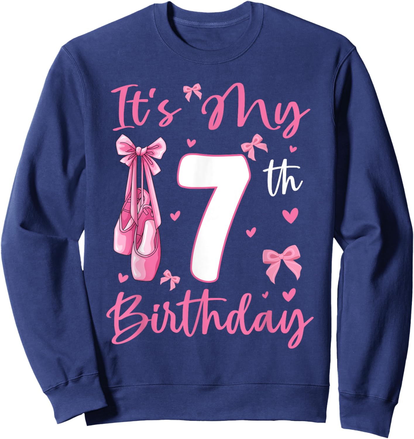 It's My 7th Birthday Girl Ballerina 7 Year Old Party Sweatshirt - Sweatshirt | Navy
