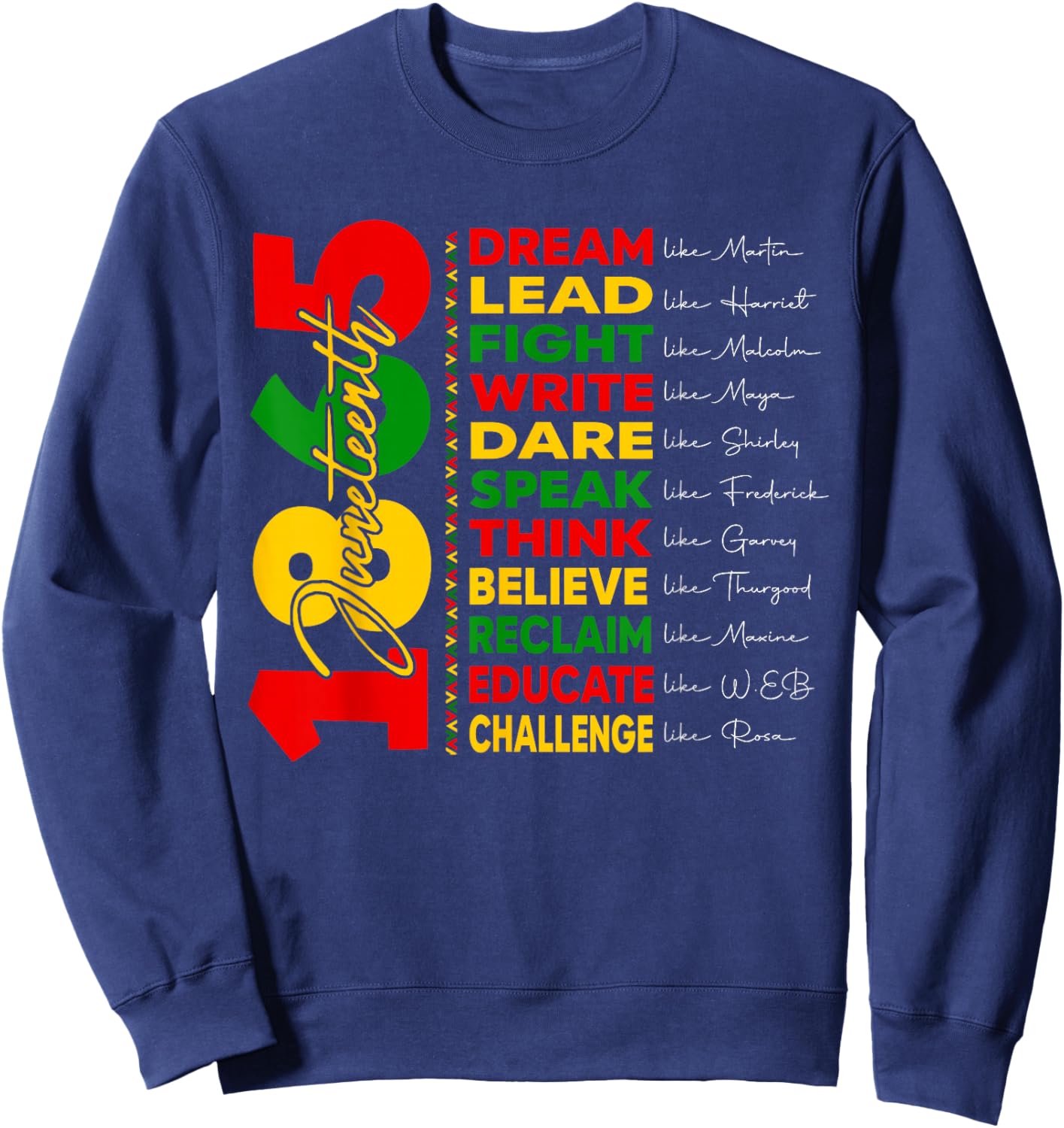 Juneteenth Dream Like Leaders African Afro Black Men Women Sweatshirt - Sweatshirt | Navy