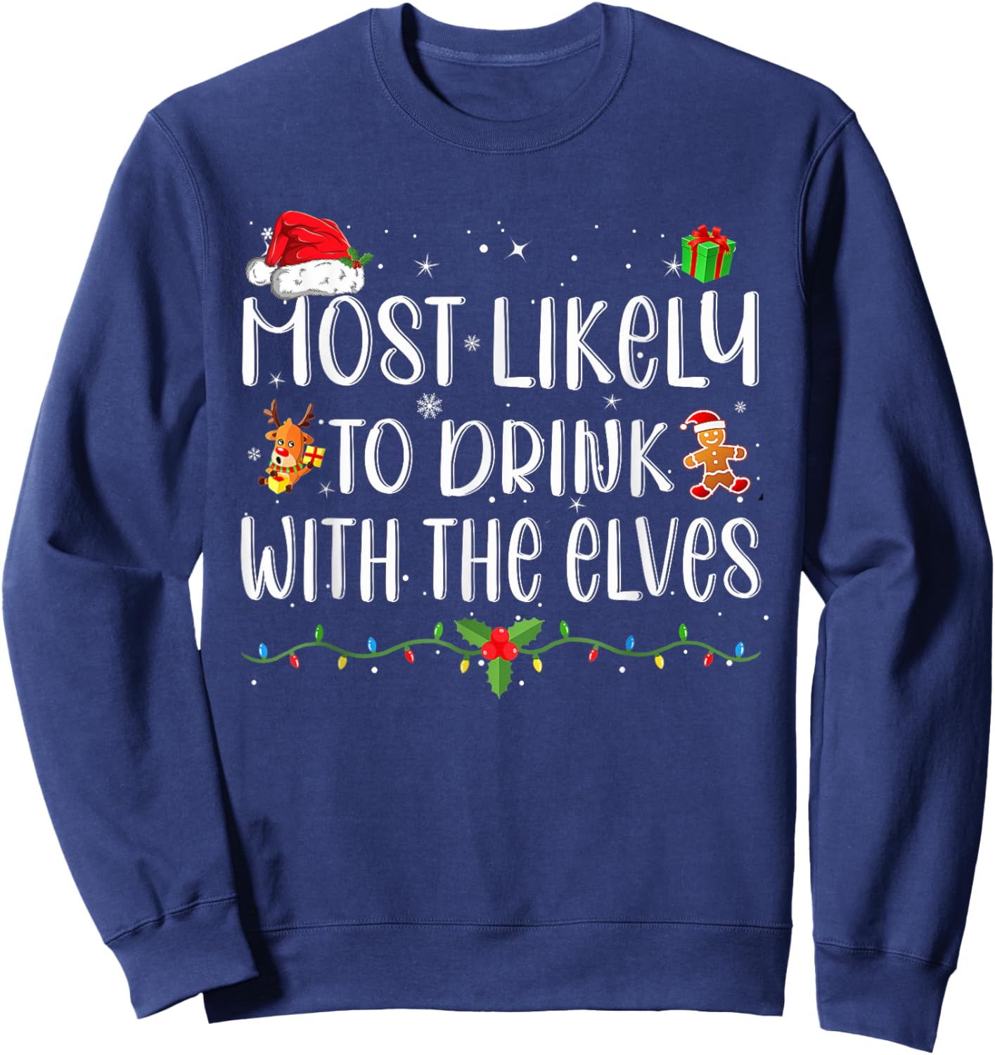 Most Likely to Drink With The Elves Funny Drinking Christmas Sweatshirt - Sweatshirt | Navy