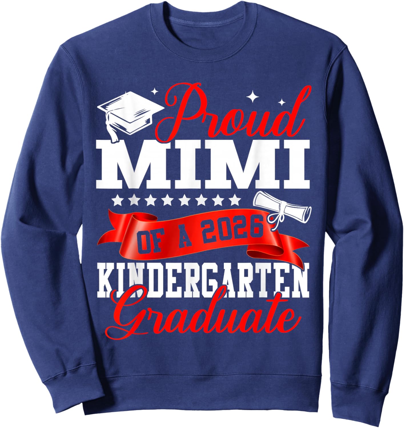 Proud Mimi of A 2026 Kindergarten Graduate Graduation Sweatshirt - Sweatshirt | Navy
